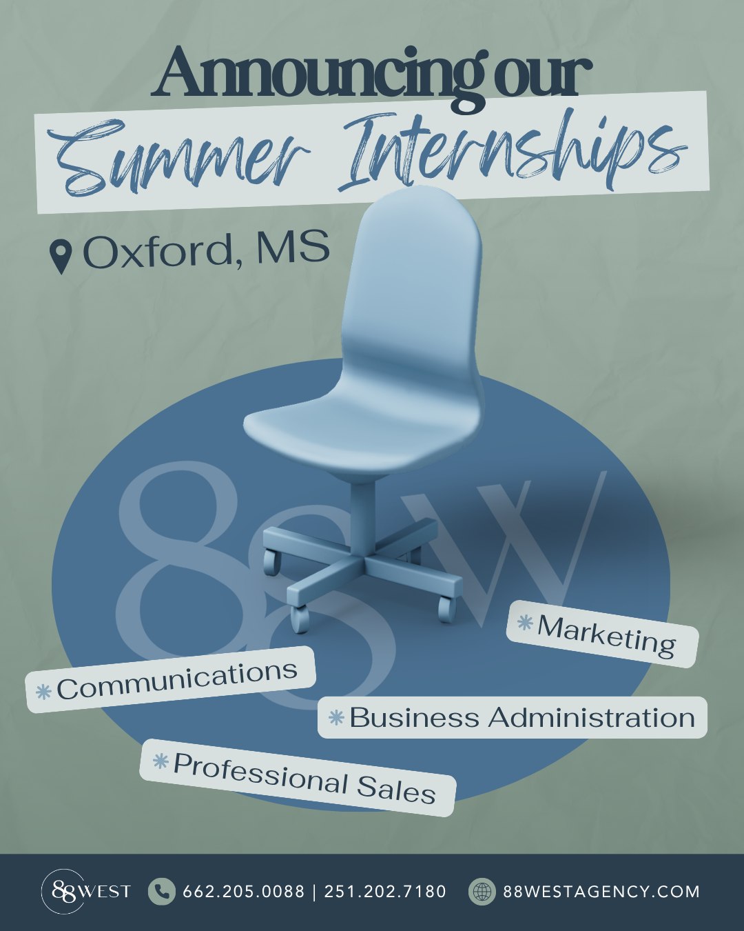 🎓✨ Now accepting Summer Marketing Interns in Oxford, MS!
Ready to turn what you’ve learned in the classroom into real-world experience? At 88 West, our internship program gives you hands-on exposure to fast-paced world of marketing, creative strategy, and client work.
We’re looking for students graduating this or next year in:
• Professional Sales
• Marketing
• Business Administration
• Communication
If you’re driven, creative, and ready to learn—we’d love to meet you.
📩 Apply now or tag someone who should!
-
📞 662.205.0088 | 251.202.7180
💻 88westagency.com
-
#88West #88WestAgency #OleMissInterns #OleMissGrads #MarketingAgency #DigitalMarketing #OxfordMS #OleMissStudents #MarketingInternship #SummerInternship #CollegeToCareer #InternshipOpportunity #BusinessStudents #FutureMarketers #NowHiringInterns #CareerStart
