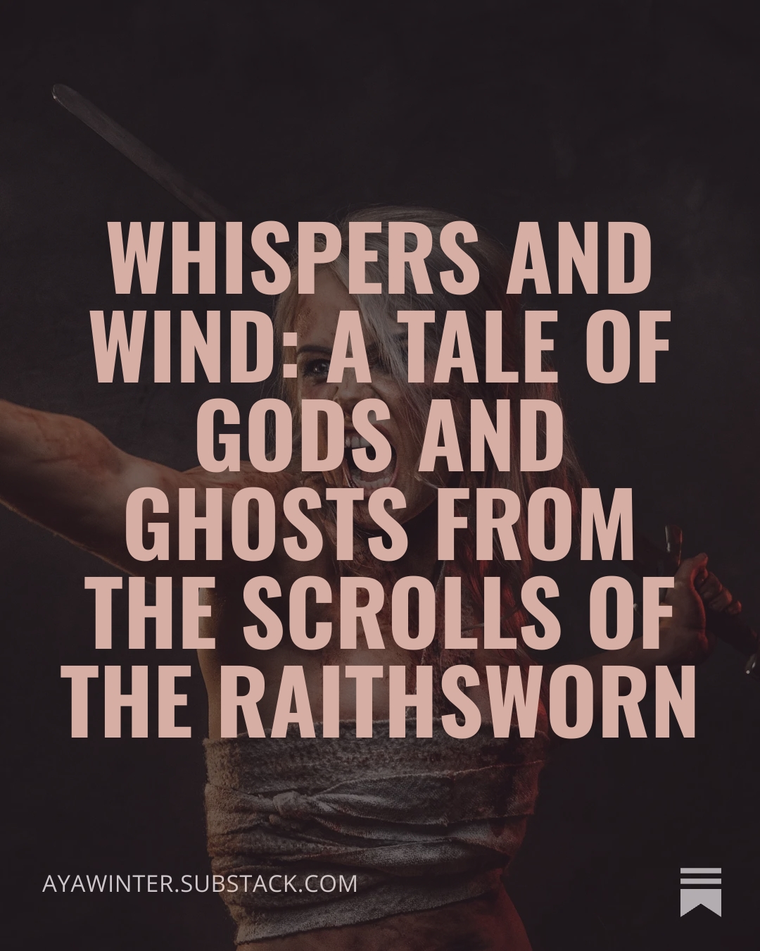 More chapter from Whispers and Wind: A Tale of Gods and Ghosts from the Scrolls of the Raithsworn are up on my SubStack. Go have a look.
https://open.substack.com/pub/ayawinter/p/whispers-and-wind-a-tale-of-gods-0ce?r=5i5r1m&utm_campaign=post&utm_medium=web&showWelcomeOnShare=true
#RomanceSeries #romancebooks #romancereads #SpicyReads #RomanceFantasy #fantasy #RebelFighters #romantasybooks #romantasy #gryffinrider #romancebookstagram #romancestagram #indieromanceauthors #romancewriters #AyaWinter