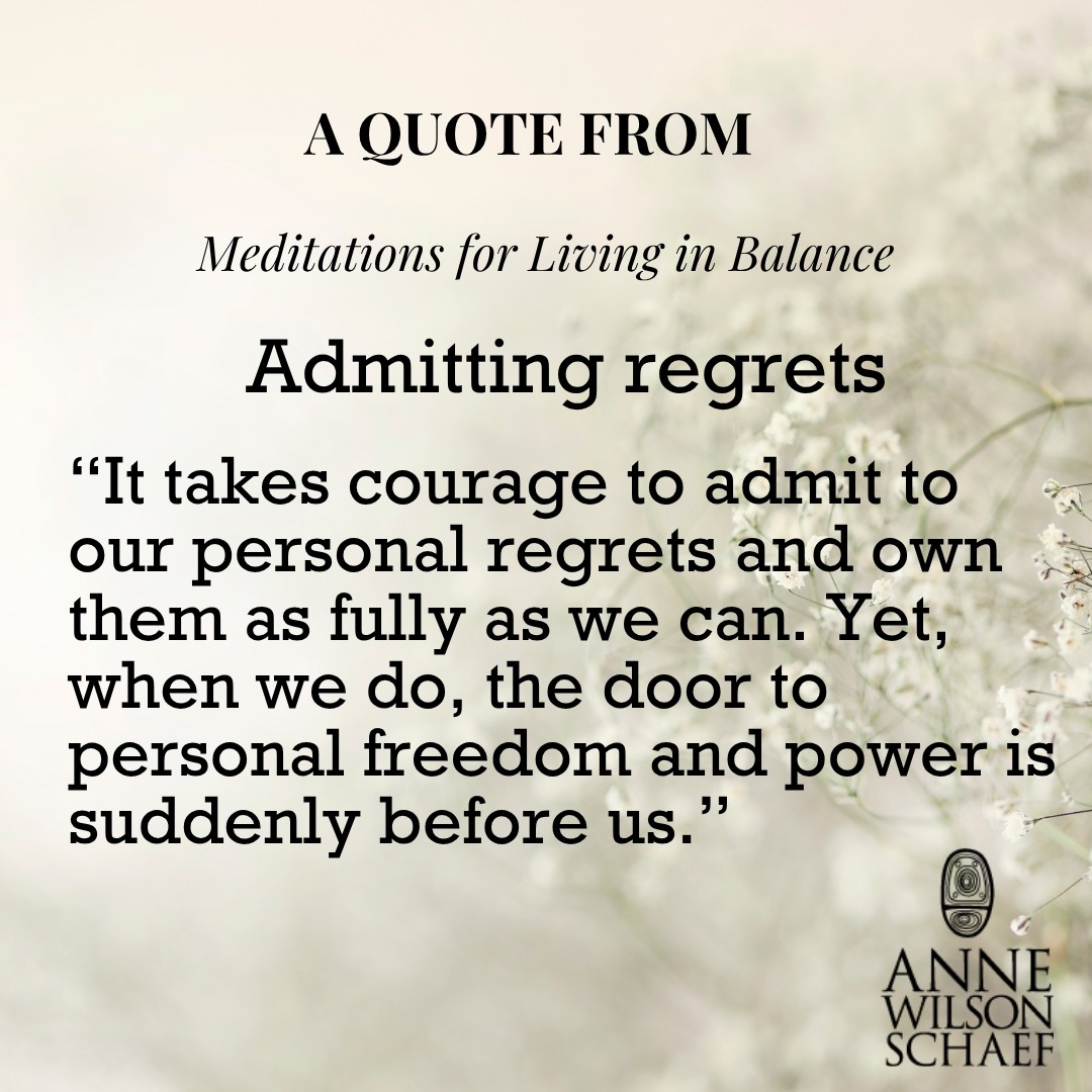 It takes courage to admit to our personal regrets and own them as fully as we can. Yet, when we do, the door to personal freedom and power is suddenly before us. #Regret #courage #PersonalPower #RecoveryJourney