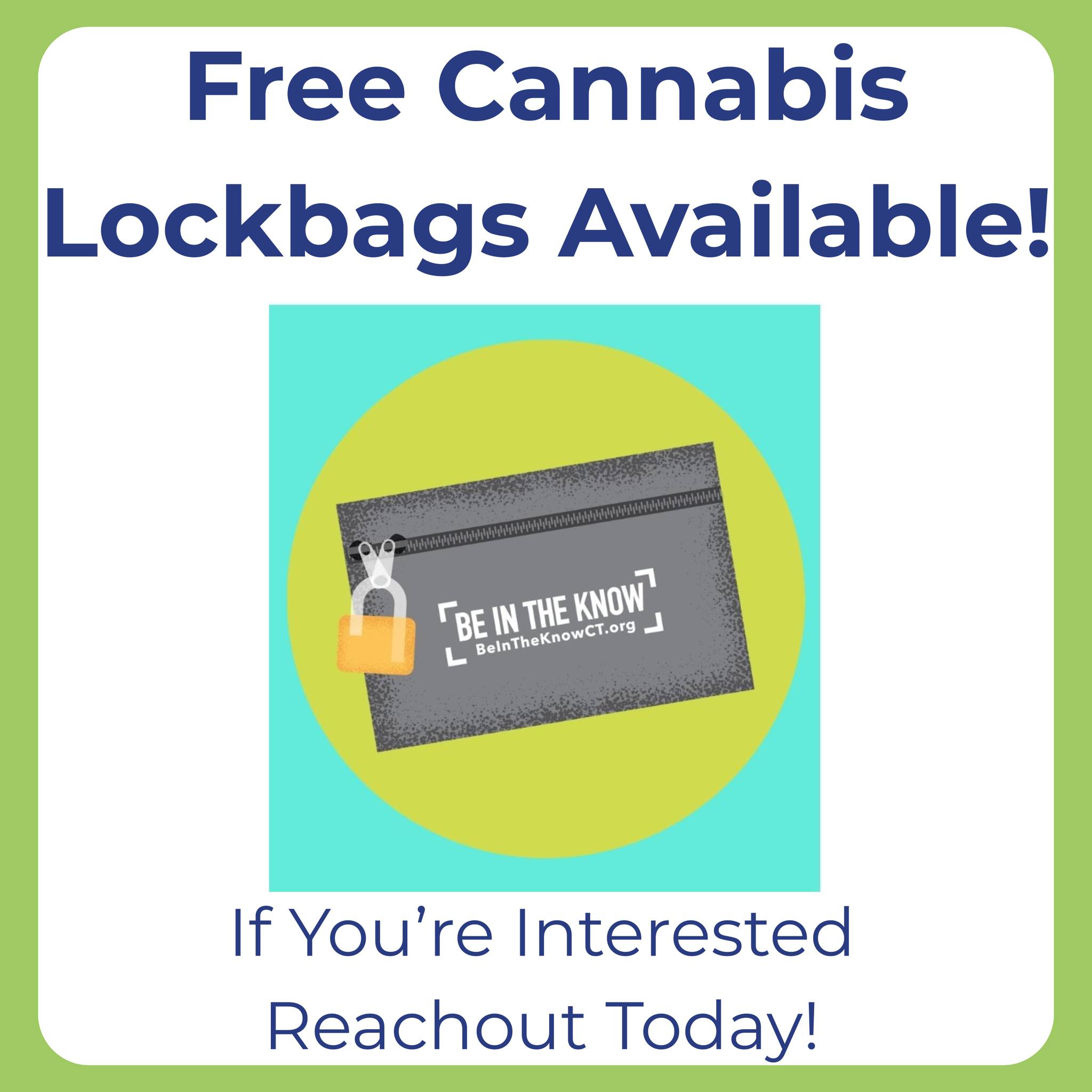 Today may be 4/20, but mindful cannabis use + safe storage matters every day
Stop by today before 4:30 27 Siemon Company Dr, Suite 304W
We’ve got FREE cannabis lockbags at Western Connecticut Coalition helping keep products out of underage hands and supporting long-term health.
Want one? Email Chelsea at ckapitancek@wctcoalition.org