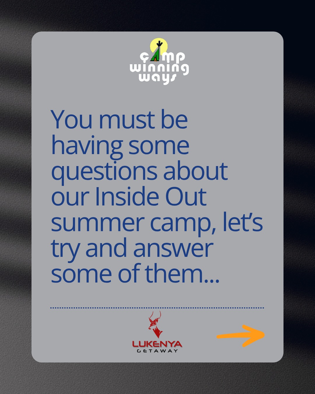 You must be having some questions about our Inside Out summer camp, let’s try and answer some of them...
#CampWinningWays #InsideOut #Summercamp #nairobikenya #camplife