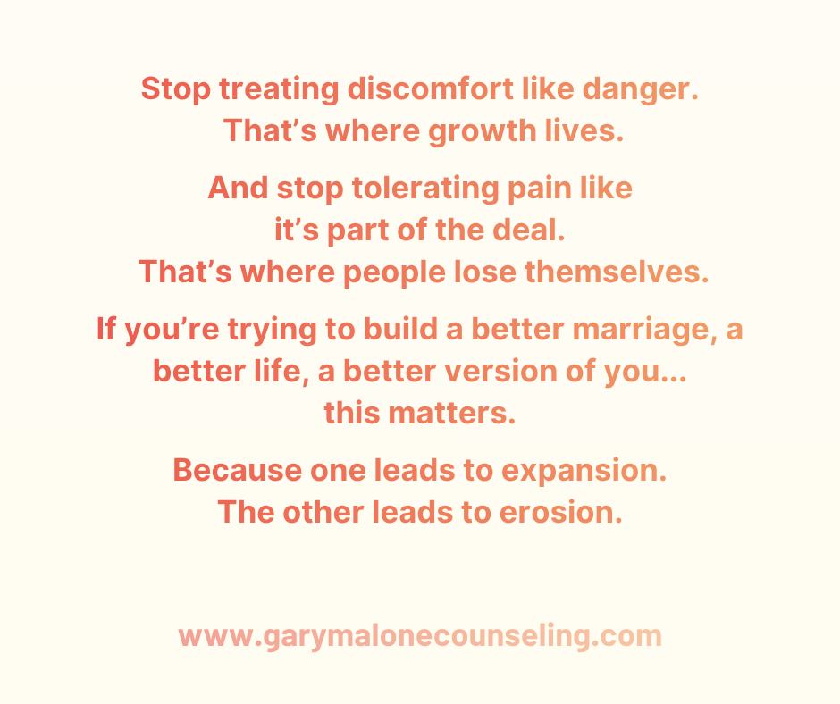 Most people don’t know the difference between pain and discomfort.
And it’s quietly wrecking their life.
They call discomfort “a problem”
…and avoid the very things that would grow them.
And they call pain “normal”
…and stay in things that are slowly draining them.
Let’s fix that.
Pain is a warning.
Discomfort is an invitation.
Pain says: something is wrong.
Discomfort says: something is new.
Pain breaks you down over time.
Discomfort stretches you over time.
Pain feels like you’re losing yourself.
Discomfort feels like you’re meeting a version of yourself you haven’t developed yet.
Here’s where people get it twisted:
Having a hard conversation?
Discomfort.
Setting a boundary for the first time?
Discomfort.
Sitting in your emotions instead of numbing out?
Discomfort.
Being disrespected repeatedly?
Pain.
Walking on eggshells in your own relationship?
Pain.
Feeling like you have to earn love by performing?
Pain.
Stop treating discomfort like danger.
That’s where growth lives.
And stop tolerating pain like it’s part of the deal.
That’s where people lose themselves.
If you’re trying to build a better marriage, a better life, a better version of you...this matters.
Because one leads to expansion.
The other leads to erosion.
So ask yourself:
If I stay in this…
do I become more of who I want to be?
Or less?
That answer isn’t an exit sign.
It’s a spotlight showing us exactly where the work is.