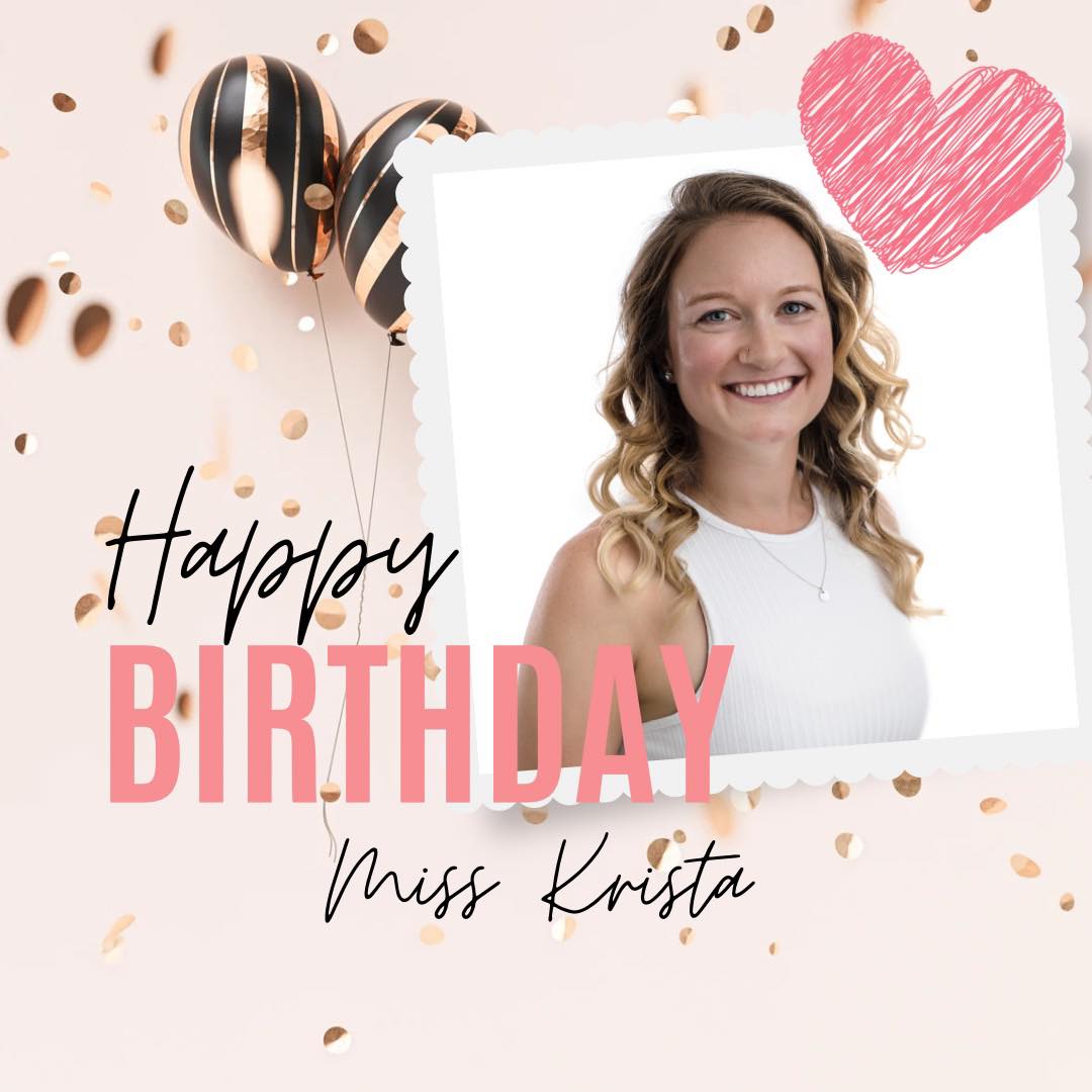 Happy Birthday to Miss Krista!