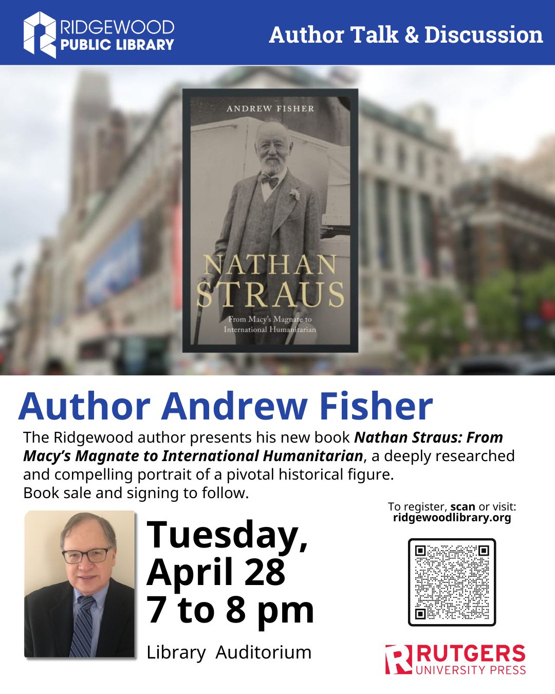 We love supporting our community! If you do too, stop by the Ridgewood Public Library this Tuesday to hear Ridgewood author Andrew Fisher present his new book ๐๐ข๐ต๐ฉ๐ข๐ฏ ๐๐ต๐ณ๐ข๐ถ๐ด: ๐๐ณ๐ฐ๐ฎ ๐๐ข๐ค๐บโ๐ด ๐๐ข๐จ๐ฏ๐ข๐ต๐ฆ ๐ต๐ฐ ๐๐ฏ๐ต๐ฆ๐ณ๐ฏ๐ข๐ต๐ช๐ฐ๐ฏ๐ข๐ญ ๐๐ถ๐ฎ๐ข๐ฏ๐ช๐ต๐ข๐ณ๐ช๐ข๐ฏ. The book is a deeply researched and compelling portrait of a pivotal historical figure, whose family was impoverished by the Civil War, but rose to retail tycoon and major philanthropist. Following the discussion, books will be available for sale and signing. Registration is required at www.ridgewoodlibrary.org.
#FriendsFoundationRidgewoodLibrary #RidgewoodPublicLibrary #RidgewoodAuthor