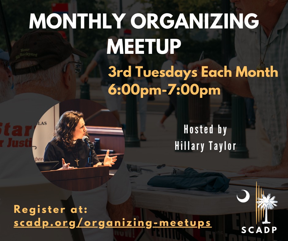 Join us TOMORROW, Tuesday, April 21 from 6-7 p.m. ET via Zoom for our monthly organizing meetup! You are welcome to attend regularly or drop-in when you have ideas and time to engage. Each session will offer tools and strategies for grassroots organizing as well as updates and opportunities for taking action. This month, in addition to campaign updates, we will be debriefing Second Chance Day and turn our attention to the Palmetto Journey of Hope. We suggest you attend an info session or have some familiarity with the work of SCADP in advance of joining this group, but it’s not required. Whether you’re a seasoned activist or just getting started, we need you! Go to scadp.org/organizing-meetups to register for free!