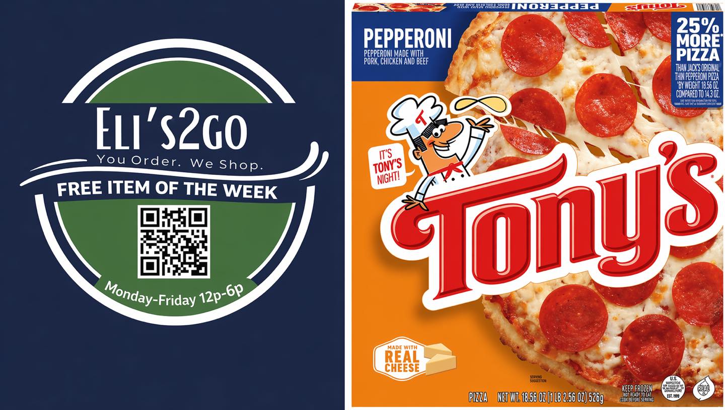 📢 This week’s free item of the week for our Eli’s 2 Go customers is a full size Tony’s pizza, pepperoni. 🤗 As always thank you for your continued patronage!