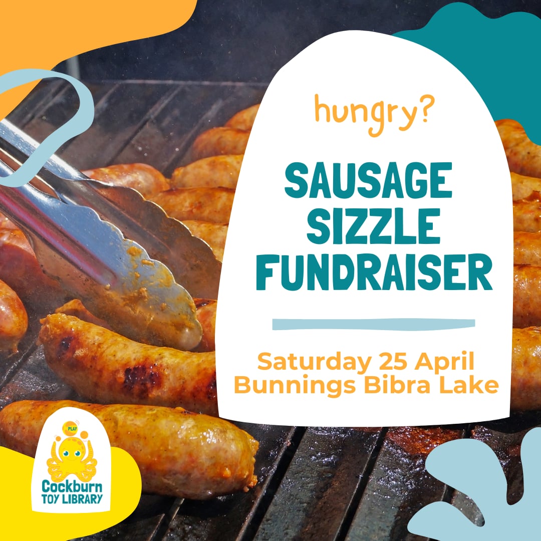 On Saturday, from 12:00PM - 4:00PM we are going to be sizzling sausages at Bunnings at the corner of Spearwood Avenue and Stock Road. Both branches of the toy library are CLOSED - so why not come visit us at Bunnings instead? 😁