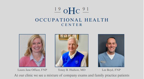 Are you hunting for a great primary care practitioner?
We have just the person for you. Call us today at 931-526-1604 and we'll see if we can get you connected with one of our awesome medical staff!
**People you know, people you trust**
Occupational Health Center opened in 1991 and Dr. Toney Hudson has been practicing medicine in Cookeville since 1976. Laurajane has been with us for the past 10 years while Lee Boyd recently joined our team and is an outstanding medical professional.