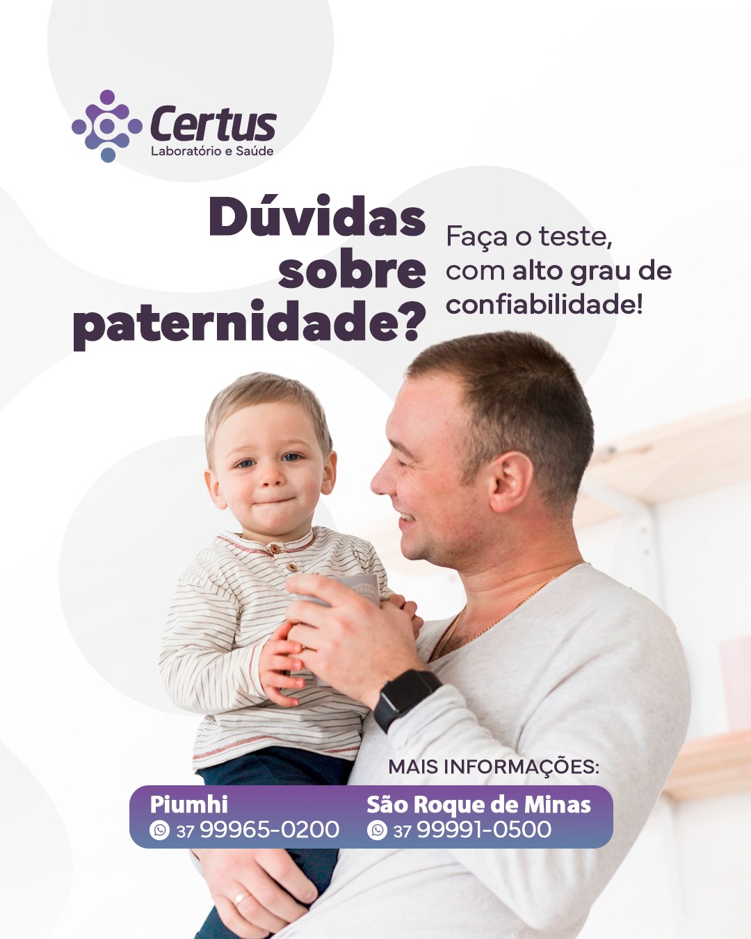👨👦 O teste de paternidade por DNA é a forma mais confiável de confirmar vínculos biológicos, comparando o material genético do suposto pai com o do suposto filho.
Com tecnologia avançada, apresenta alto grau de segurança e confiabilidade nos resultados e pode ser realizado com uma amostra de sangue ou saliva.
Além disso, todo o processo é conduzido com sigilo e cuidado, respeitando a privacidade dos envolvidos.
Fale conosco e tire suas dúvidas sobre o teste de paternidade. 💬
Certus Laboratório e Saúde
📍 Piumhi (Centro)
Praça Guia Lopes, nº 54, Anexo à Santa Casa
📞Telefone: (37) 3371-9511
📱WhatsApp: (37) 99965-0200
📍 São Roque de Minas
Rua Francisco Alves Oliveira, 230, Centro
📱📞Telefone/WhatsApp: (37) 99991-0500
Site: www.certuslaboratorio.com.br
🕐 Horário de funcionamento:
Piumhi:
Segunda a sexta: das 6h30 às 19h
Sábado e feriados: das 7h às 19h
Domingo: das 7h às 13h
São Roque de Minas:
Segunda a sexta: das 6h30 às 17h30
Sábado: das 7h as 11h