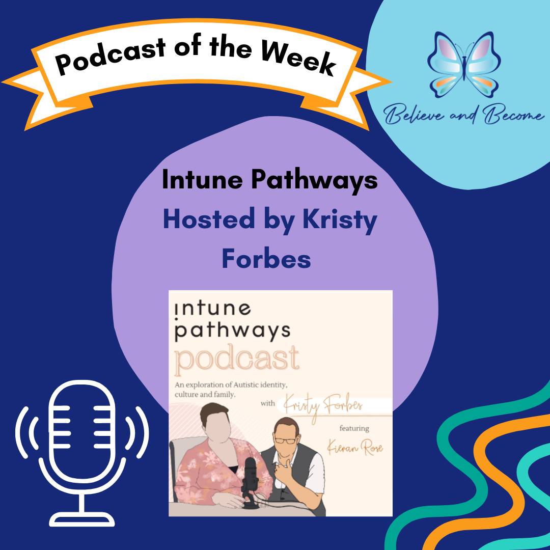 This week's podcast of the week is...
'Intune Pathways' hosted by Kristy Forbes!