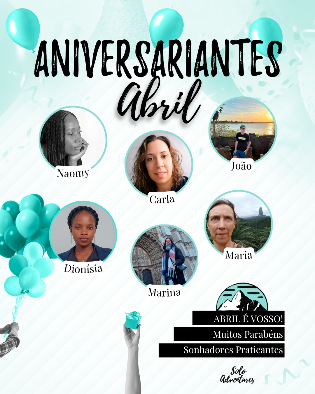 🎂 As cortinas de abril fecham-se, mas o espetáculo das tuas ações vai muito além do calendário!
Na Solo Adventures, celebramos as pessoas que fazem parte desta história.
Somos os maiores beneficiados por termos tantos indivíduos talentosos e comprometidos partilhando do mesmo propósito. 💙
Por isso, deixamos aqui o nosso parabéns especial a todos os nossos Sonhadores Praticantes de abril! 🥳
Que este novo ciclo seja repleto de sonhos realizados e conquistas transformadoras!
#soloadventures #aniversariovoluntarios #equipaquefazadiferença #sonhadorespraticantes