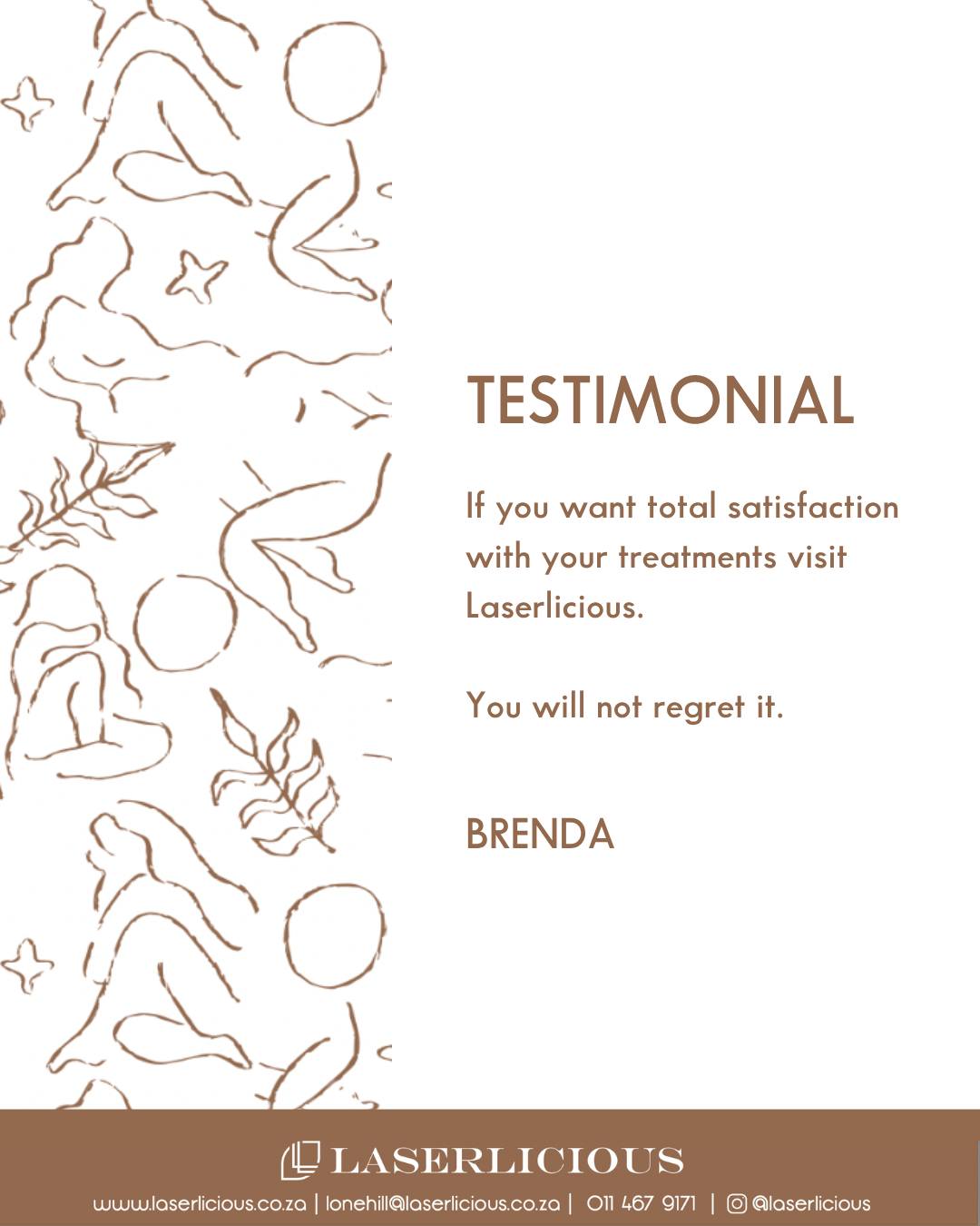 Thank you for taking the time to share your experience with us, Brenda.
Call Laserlicious on 011 467 9171 / lonehill@laserlicious.co.za to make a booking today, or to find out more 📞