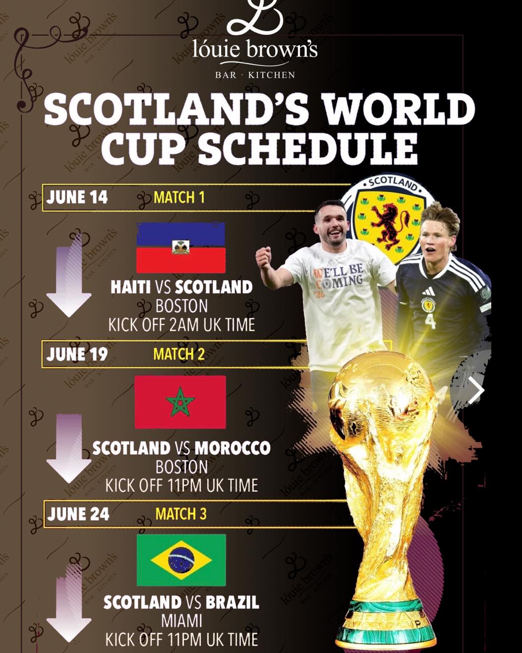 The World Cup at Louie Browns 🏴
Seating can be reserved from 11am tomorrow morning.
We’re delighted to announce that we can now show all 3 of Scotland’s group matches here at Louie Browns.
Enjoy all of the action with the family this summer 😊
Here’s the details 👇
Seating must be reserved in advance.
We will be showing all matches in our olive room with our new 100” screen & projector.
Children are allowed as long as they are accompanied by an adult.
You can only reserve your tables or seats at the bar for these matches by calling us on 01383 821115.
Entry must be before midnight for the 2am kick offs vs Haiti 🇭🇹
(only if there’s enough interest)
Entry must be before 10pm for the 11pm kick offs against Morocco 🇲🇦 & Brazil 🇧🇷
We will remain open until half an hour after the final whistle.
We will also be showing all of the England matches.
Please respect our neighbours when leaving Louie’s Browns.