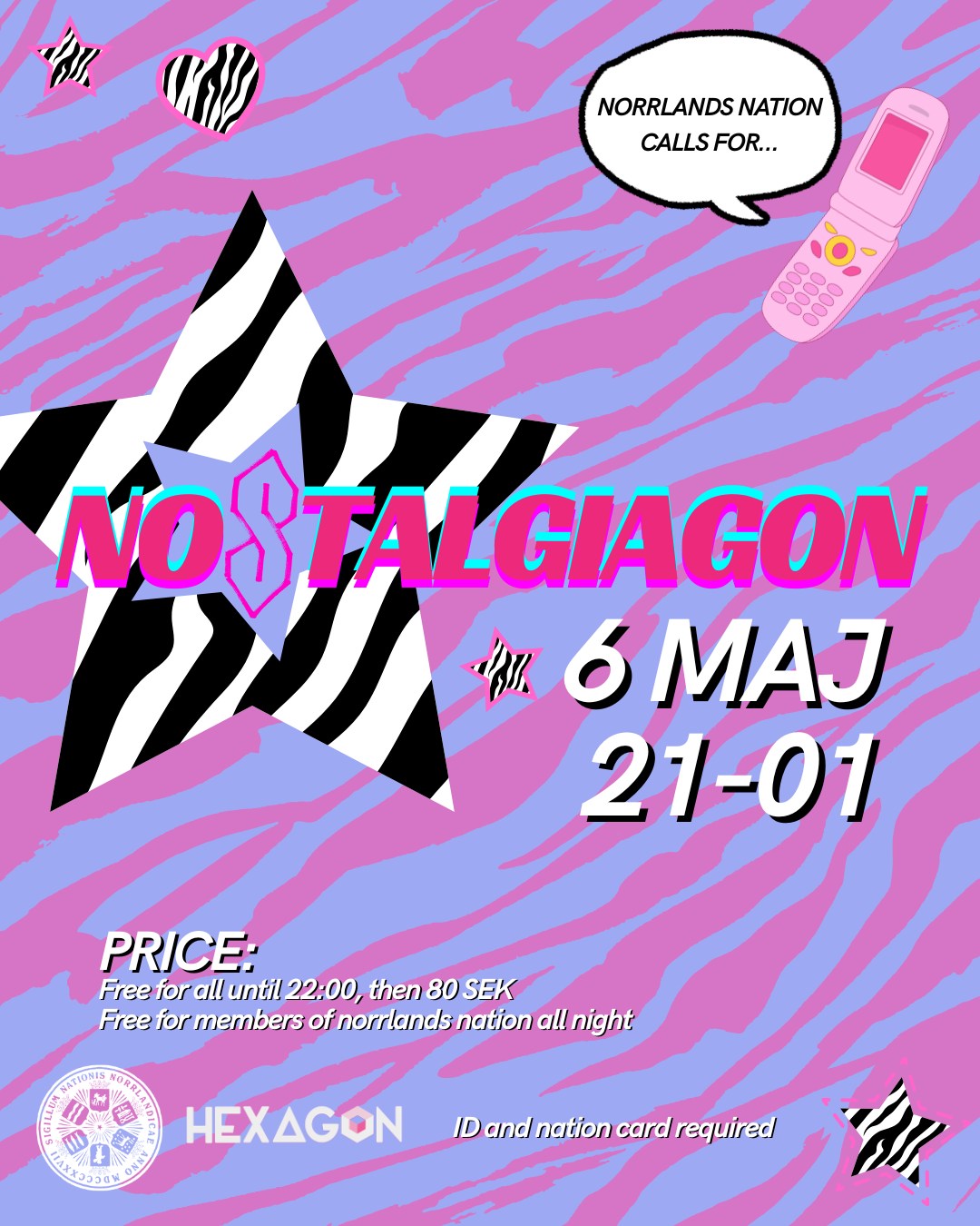 Drömmer du dig tillbaka till en tid med musik som får dig att fyllas av barndomsminnen? Då har du kommit helt rätt!
Välkommen till NOSTALGIAGON!
Datum: 6/5
Tid: 21-01
Plats: Discot
Pris:
Gratis för alla fram till 22:00, därefter 80 kr.
Gratis hela kvällen för medlemmar av Norrlands nation.
ID och nationskort krävs.
___
Do you ever dream back to a time filled by music that fills the whole body with childhood memories? Then this is you time to shine!
Welcome to NOSTALGIAGON!
Date: 6/5
Time: 21-01
Place: Discot
Prices:
Free for all until 22:00, then 80 SEK.
Free for members of Norrlands Nation all night.
ID and nation card required.