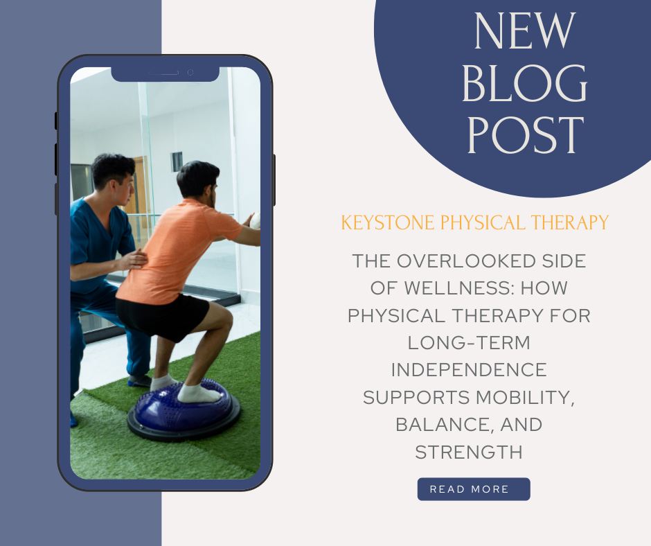 🚨 BLOG ALERT 🚨
Wellness isn’t just about how you feel today—it’s about how you move tomorrow.
Strength, balance, and mobility are the foundation for long-term independence, yet they’re often overlooked until something starts to feel off. Physical therapy helps you stay ahead—so you can keep doing what you love with confidence.
Invest in your future movement. 💙
Read our latest blog to learn more. Link in our bio.
#BlogAlert #NewBlog #WellnessMatters #MoveBetter #StayActive #FeelYourBest #MobilityMatters #BalanceTraining #StrengthTraining #InjuryPrevention #PhysicalTherapy #PTLife #KeystonePT #WisconsinWellness #ActiveLifestyle #HealthyHabits #DailyMovement #LongTermHealth #HealthyAging #Independence #MoveWellLiveWell #FunctionalMovement #BodyCare #PainFreeLiving #WellnessJourney #StayStrong #LiveWell #ConfidenceInMovement #HealthAndWellness #PreventDontTreat