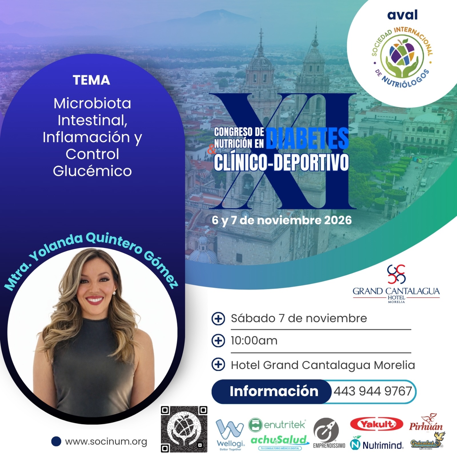 ✅ 👩🏻🏫Tendremos el gusto de contar con la presencia de la Mtra. Yolanda Quintero Gómez | TEMA: Microbiota Intestinal, Inflamación y Control Glucémico.
🦋 XI Congreso de Nutrición en Diabetes Clínico-Deportivo 🦋
Morelia⛪ Presencial
📆6 y 7 de noviembre 2026 Hotel sede: Grand Cantalagua Hotel Morelia
⭕Registro en: https://www.socinum.org/event-details/xi-congreso-de-nutricion-en-diabetes-clinico-deportivo
💫 Código: SOCINUM50 (valido todo abril)
✅Escríbenos vía WhatsApp para más detalles👇🏽
https://wa.me/5214439449767
👥 𝑪𝒖𝒑𝒐 𝒍𝒊𝒎𝒊𝒕𝒂𝒅𝒐.👥
💥Incluye:
📌Kit de bienvenida (presencial)
📌Asistencia al Congreso los dos días 🤓
📌Coffe Break☕ (presencial)
📌 Constancia: con Microcredencial de 18 horas de valor curricular ideal para tu crecimiento y acreditación profesional.
📌Sorpresas de patrocinadores
#xicongresodenutriciónDiabetescrinicodeportivo #nutricionydiabetes #congresodenutrición #nutriciónysalud #CongresodeNutrición NutriciónySalud CongresoenMorelia DeporteDiabetesyNutrición