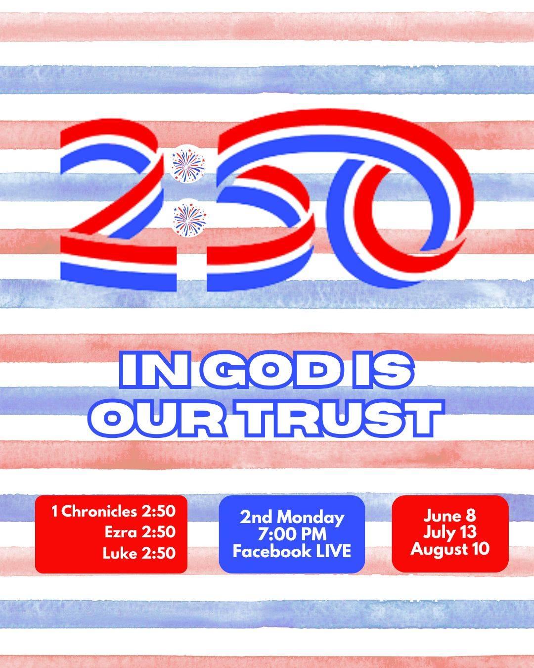 Join us for a semiquinncentennial summer series!
We will celebrate America's 250 and check out 2:50 in the Bible.