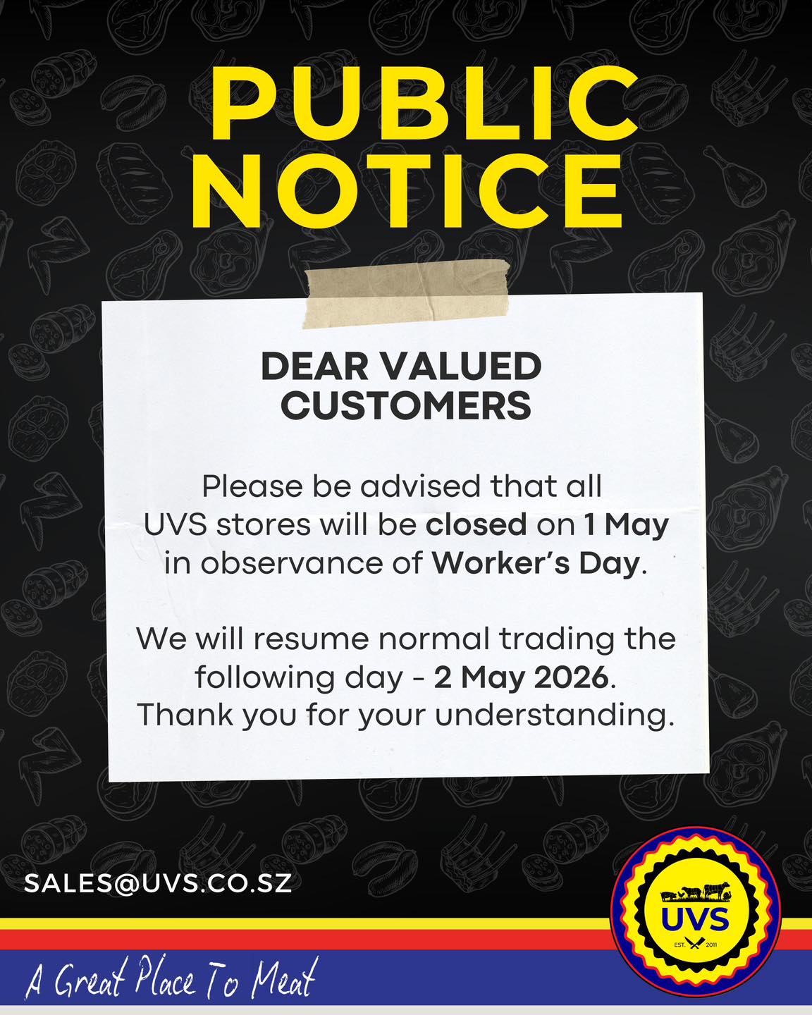 PLEASE NOTE 📢
All UVS stores will be closed on Friday, 1 May as we observe Worker’s Day.
Normal trading hours will resume on Saturday, 2 May 2026. 💛
#UVS #PublicNotice #WorkersDay #AGreatPlaceToMeat