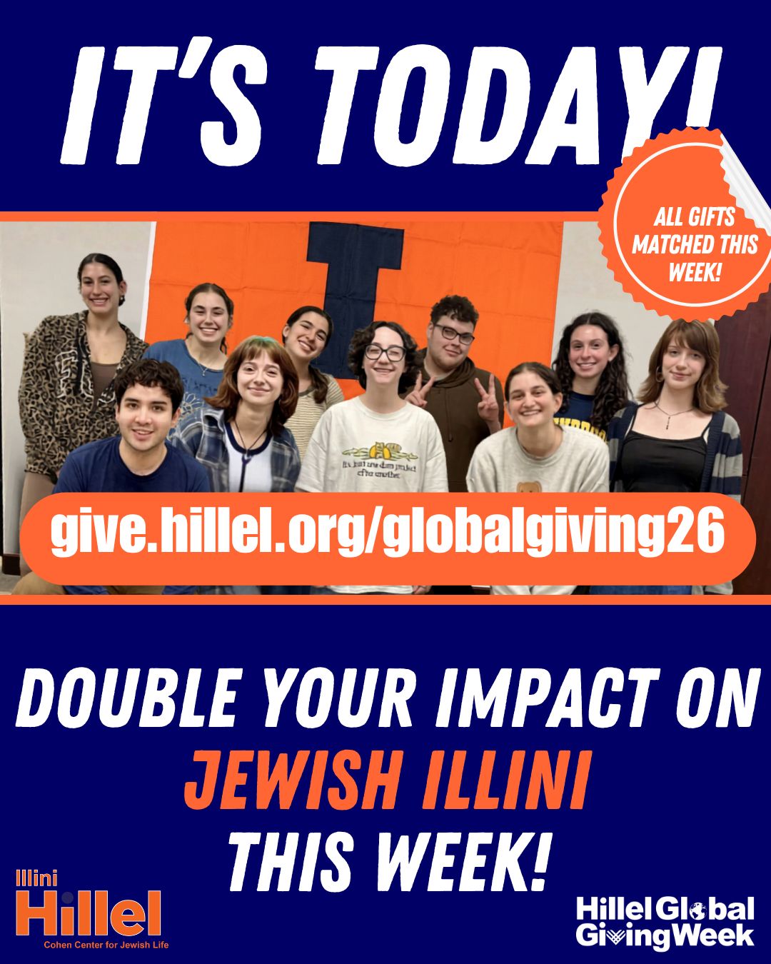 At Illini Hillel, students find a place to study and gather with friends, as well as a home that supports them through both joyful and challenging moments. Illini Hillel is where they find belonging and explore who they are and who they want to become. This #HillelGlobalGivingWeek, your support is matched, DOUBLING your impact and making all of that possible.
Help shape the future of Jewish life at the University of Illinois Urbana-Chamapign by donating now: give.hillel.org/globalgiving26.
