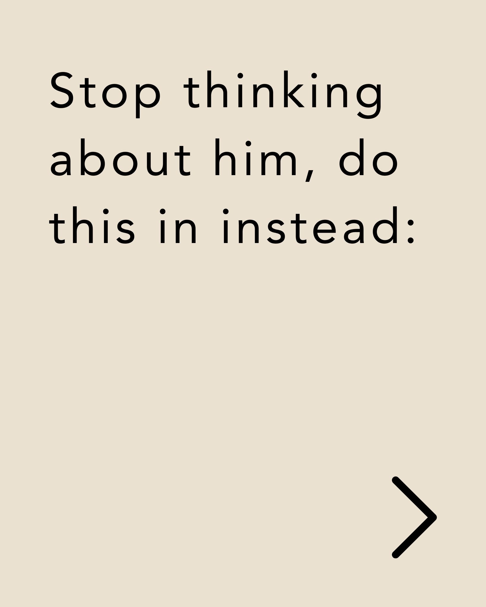 STOP THINKING ABOUT HIM! DO THIS INSTEAD
Driving yourself crazy because you can't stop thinking about him?
Feeling angry because he hasn't got back to you within the time frame you considered acceptable? Or that he hasn't thought about how his evening out on his own could be affecting you?
Do this instead:
Ask yourself - on what occasion did I do something that I am truly proud of? Engage with that idea, put yourself in the moment and feel your satisfaction for having achieved this
Ask yourself - what is the most beneficial thing I can do for myself today? Imagine yourself doing it and imagine the benefits - then do it!
Ask yourself - what have I put off that I need to attend to? Identify the task/s that you need to complete and do the easiest one, more if you can!
Ask yourself - who can I call or hang out with today, who I can be my genuine authentic self with?
Want to talk? Visit theathenapractice.co.uk for more info, link in bio
#therapy #therapist #TherapyJourney #SelfReflection #EmotionalIntelligence #PersonalGrowth #HealingFromWithin #AuthenticSelf #EmotionalResilience