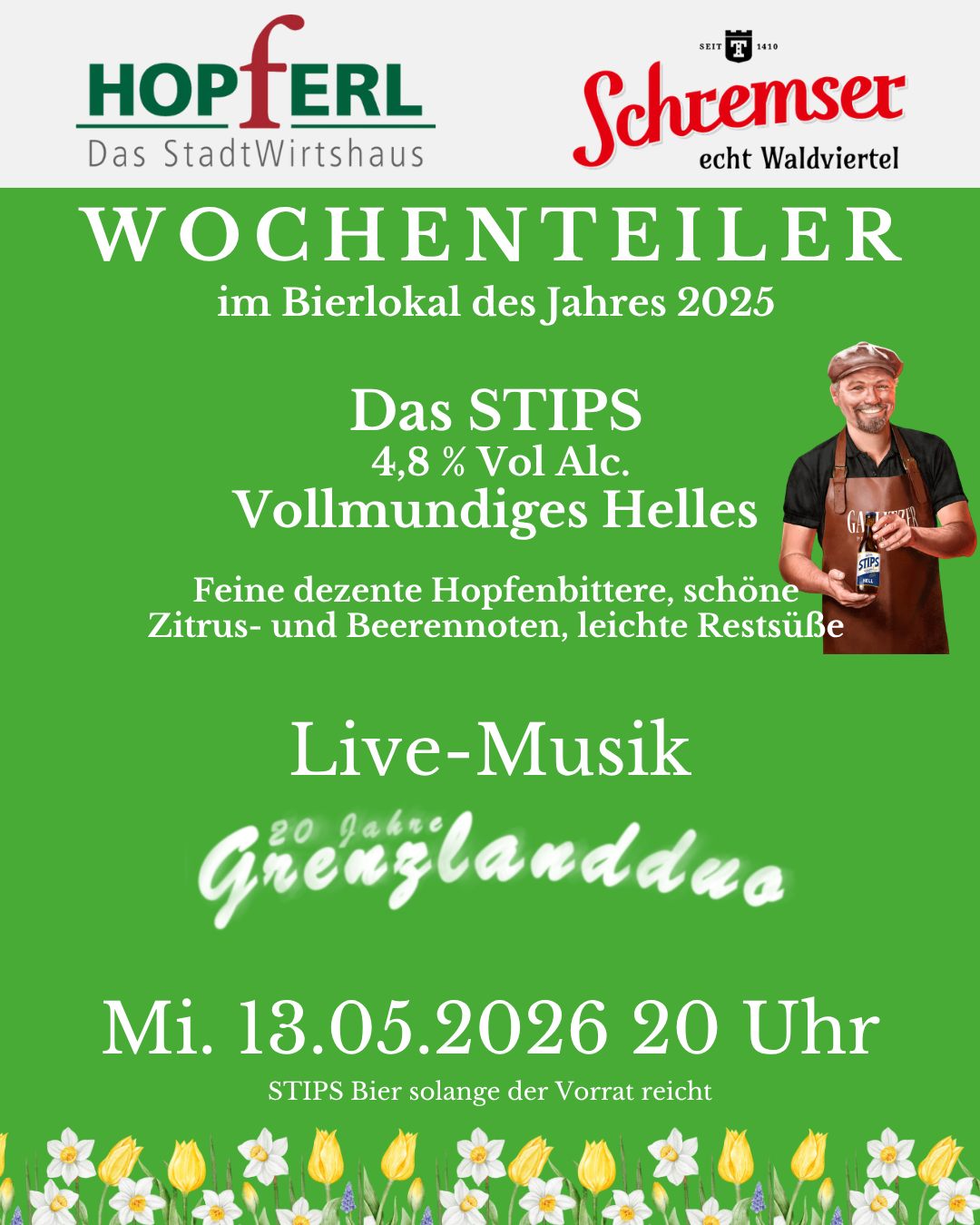 Herzliche Einladung zum Wochenteiler 🍻
MITTWOCH, 13.05.2026 - 20 UHR
mit
STIPS-Bier und Musik vom Grenzlandduo 🥳
Gerne weitersagen - wir freuen uns auf euer Kommen!😊