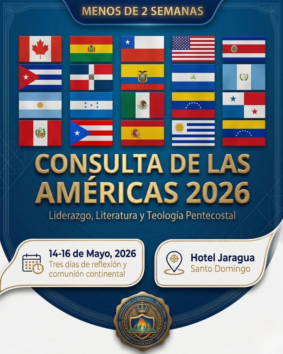 Estamos a solo 10 días de la Consulta de las Américas 2026. Santo Domingo se prepara para recibir a líderes de todo el continente en tres días de reflexión profunda sobre Liderazgo, Literatura y Teología Pentecostal. 📖✨
No pierdas la oportunidad de ser parte de esta comunión continental histórica en el emblemático Hotel Jaragua. ¡Asegura tu lugar hoy mismo!
🗓 FECHA: 14-16 de mayo, 2026
📍 LUGAR: Hotel Jaragua, Santo Domingo
🎓 ORGANIZA: Universidad de Liderazgo y Ministerio
🔗 ¿CÓMO INSCRIBIRSE?
Haz clic en el enlace de nuestra biografía 🔗 o copia este link en tu navegador:
https://forms.gle/iLTaeHgsHKANUgdU6
¡Te esperamos para vivir tres días de unidad y crecimiento! 🇩🇴🤝