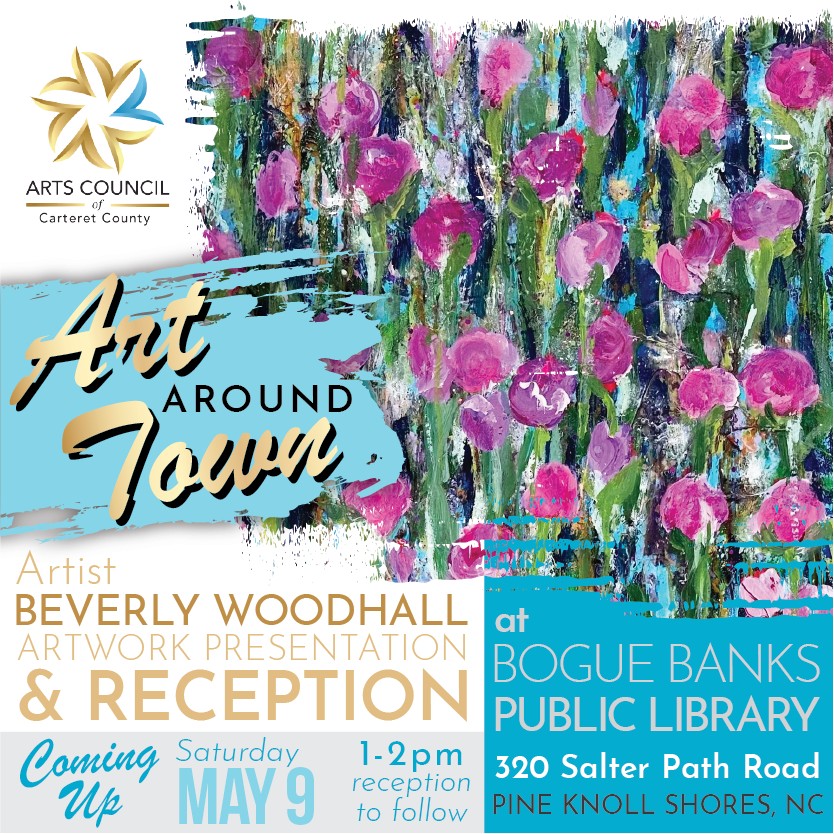 Join Artist Beverly Woodhall for an artwork presentation this Saturday, May 9th from 1-2 pm 🖼️🎨👩🎨
Beverly is a mixed media painter working from her studio, where she creates primarily large paintings with many layers of texture, collage & paints creating depth and complexity. She is inspired by her surroundings, the marsh, her gardens and the Carolina sky. Her work can be found at Feather Your Nest in Beaufort. Reception to follow.
The exhibition is sponsored by Friends of the Bogue Banks Public Library. The library is located at 320 Salter Path Road, Pine Knoll Shores, NC 28512. There is no charge and all are welcome!
Who: Artist Beverly Woodhall
What: Artist Presentation & Reception
When: Saturday, May 9th at 1:00pm
Where: Bogue Banks Public Library 320 Salter Path Road, Pine Knoll Shores
More info: Friends of the Bogue Banks Public Library
#artscouncil #artshow #carteretcountyarts #crystalcoast #salterpathnc