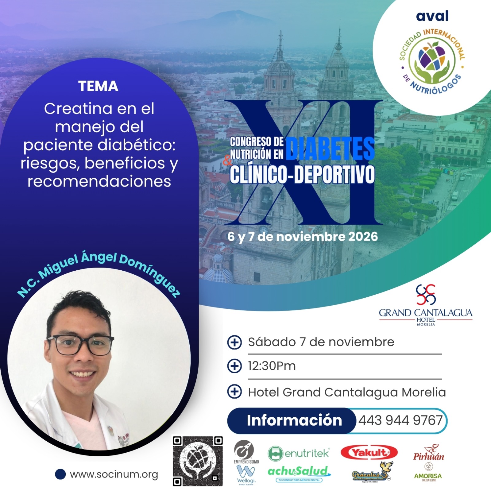 ✅ 👨🏻💻Tendremos el gusto de contar con la presencia del N.C. Miguel Ángel Domínguez | TEMA: Creatina en el manejo del paciente diabético: riesgos, beneficios y recomendaciones
🦋 XI Congreso de Nutrición en Diabetes Clínico-Deportivo 🦋
Morelia⛪ Presencial
📆6 y 7 de noviembre 2026 Hotel sede: Grand Cantalagua Hotel Morelia
⭕Registro en: https://www.socinum.org/event-details/xi-congreso-de-nutricion-en-diabetes-clinico-deportivo
💫 Código: SOCINUM40 (valido todo mayo)
✅Escríbenos vía WhatsApp para más detalles👇🏽
https://wa.me/5214439449767
👥 𝑪𝒖𝒑𝒐 𝒍𝒊𝒎𝒊𝒕𝒂𝒅𝒐.👥
💥Incluye:
📌Kit de bienvenida (presencial)
📌Asistencia al Congreso los dos días 🤓
📌Coffe Break☕ (presencial)
📌 Constancia: con Microcredencial de 18 horas de valor curricular ideal para tu crecimiento y acreditación profesional.
📌Sorpresas de patrocinadores
#xicongresodenutriciónDiabetescrinicodeportivo #nutricionydiabetes #congresodenutrición #nutriciónysalud #CongresodeNutrición NutriciónySalud CongresoenMorelia DeporteDiabetesyNutrición
