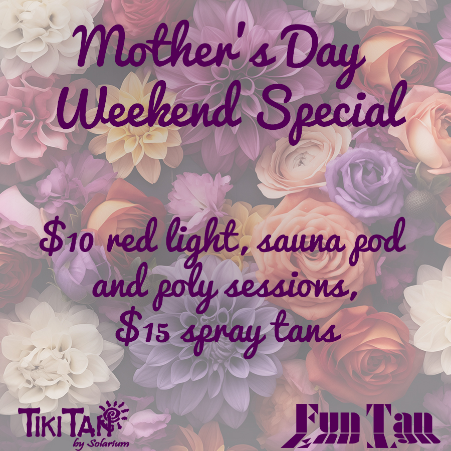 Saturday and Sunday - treat yourself or your mom to $10 red light therapy, sauna pod and poly sessions and $15 all option spray tans. You may use multiple services in one visit but all sessions must be used the day of purchase. Feel free to come in both days - the more relaxation in your life the better!