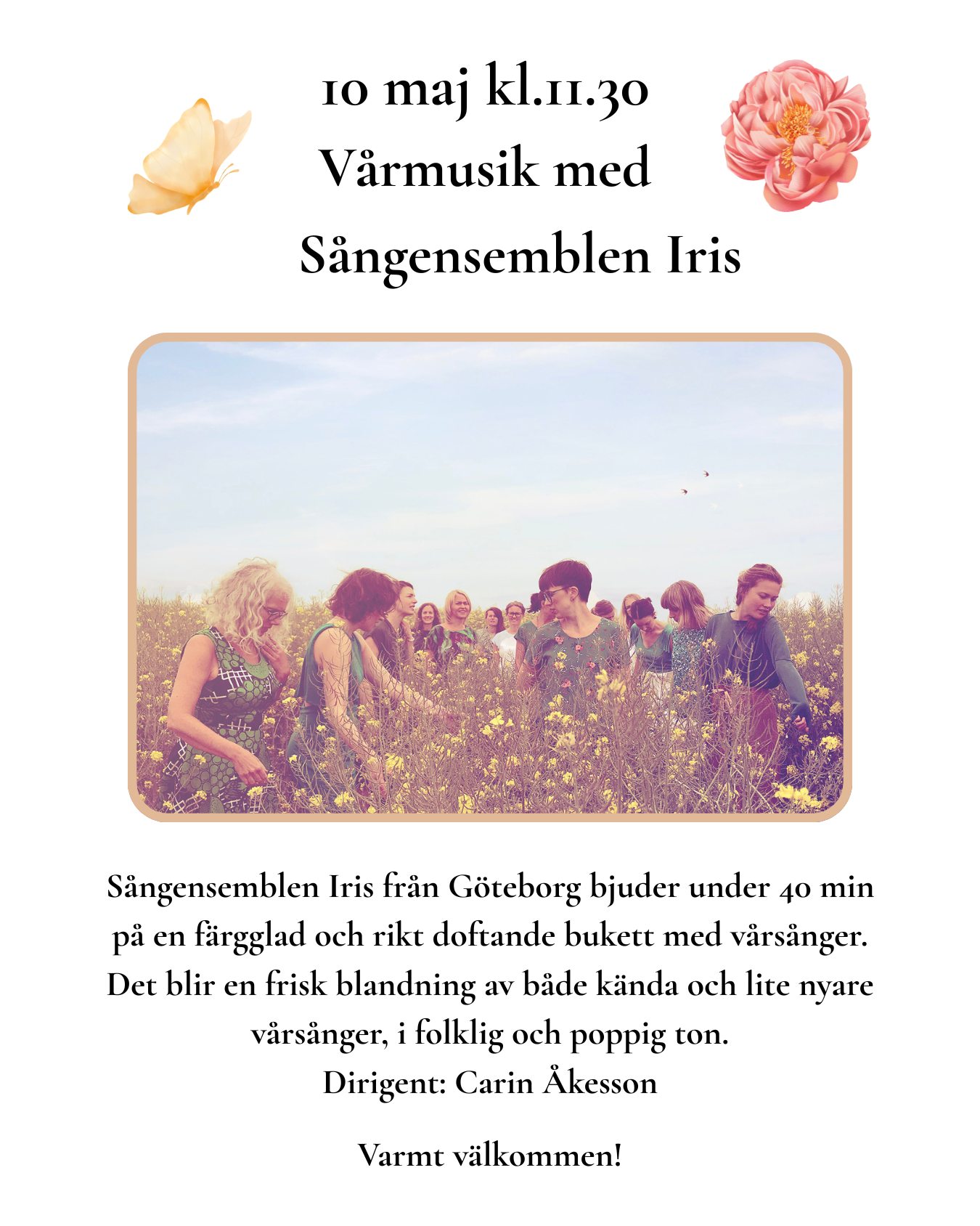 Vi hoppas på fint väder men hur det än blir så kommer ni få en fantastisk fin hyllning till våren!
Lite stolar finns men ta gärna med egen.
Gratis event, alla välkomna.
Baksidan av Galleriet där vi firar midsommar..
#sommarmusik #sångensembleniris #falkangenkinnekulle #hantverkfalkangen