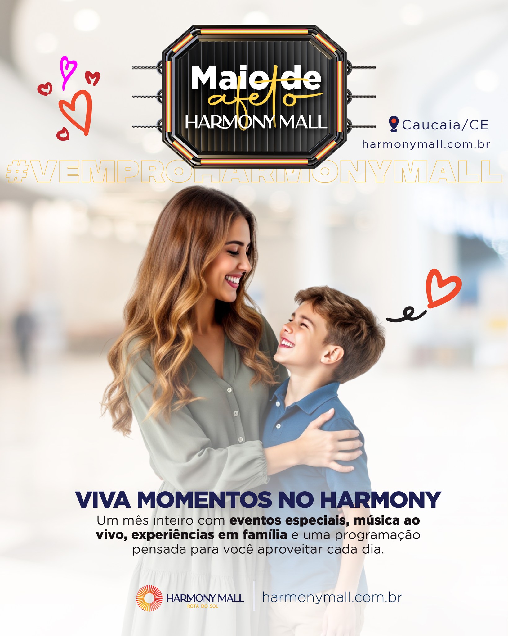 Maio de Afeto chegou no Harmony Mall!
Preparamos um mês inteiro de experiências para você sair da rotina e viver momentos especiais com quem realmente importa. 🌷
Tem programação para toda a família, eventos especiais de Dia das Mães, música ao vivo, noites de humor e muitas surpresas ao longo do mês para transformar cada visita em algo único.
Seja para relaxar, se divertir ou criar memórias, o Harmony Mall é o seu ponto de encontro no mês de maio. 😉