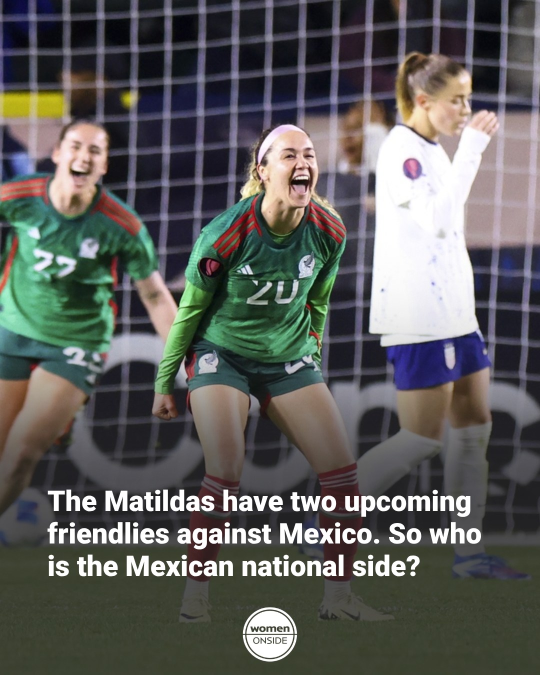 How will the Matildas fare against a rising Mexican side?