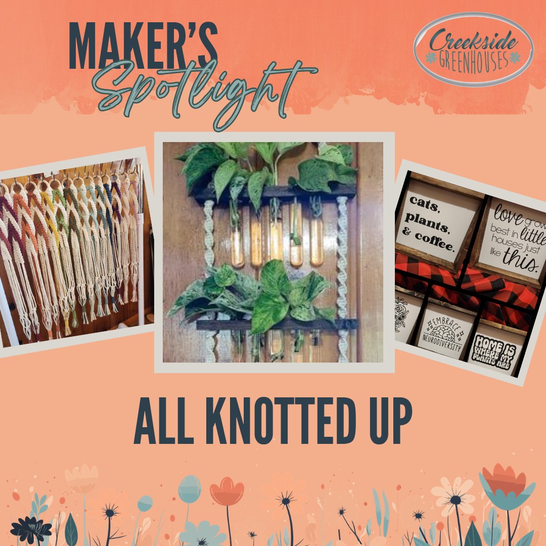 🌸New Maker to the Market🌸
All Knotted Up believes that your home should feel like you, so we specialize in macramé art, home décor signs, and beautifully curated simmer pots to help you on that journey. From intricately knotted plant hangers and propagation stations, to thoughtfully designed, humorous, and cheeky signs that add personality to your home, every piece is made with care and intention. Our handcrafted simmer pots bring warmth beyond what you can see — filling your home with nostalgic, comforting scents that turn everyday moments into something special.
At Creekside Greenhouses for our Maker's Market on Sat May 16th 9a-2p.
#creeksidegreenhouses #creeksidemakersmarket #creeksidegreenhousesmn #creekside #flowerpower #makersgonnamake #makerspotlights