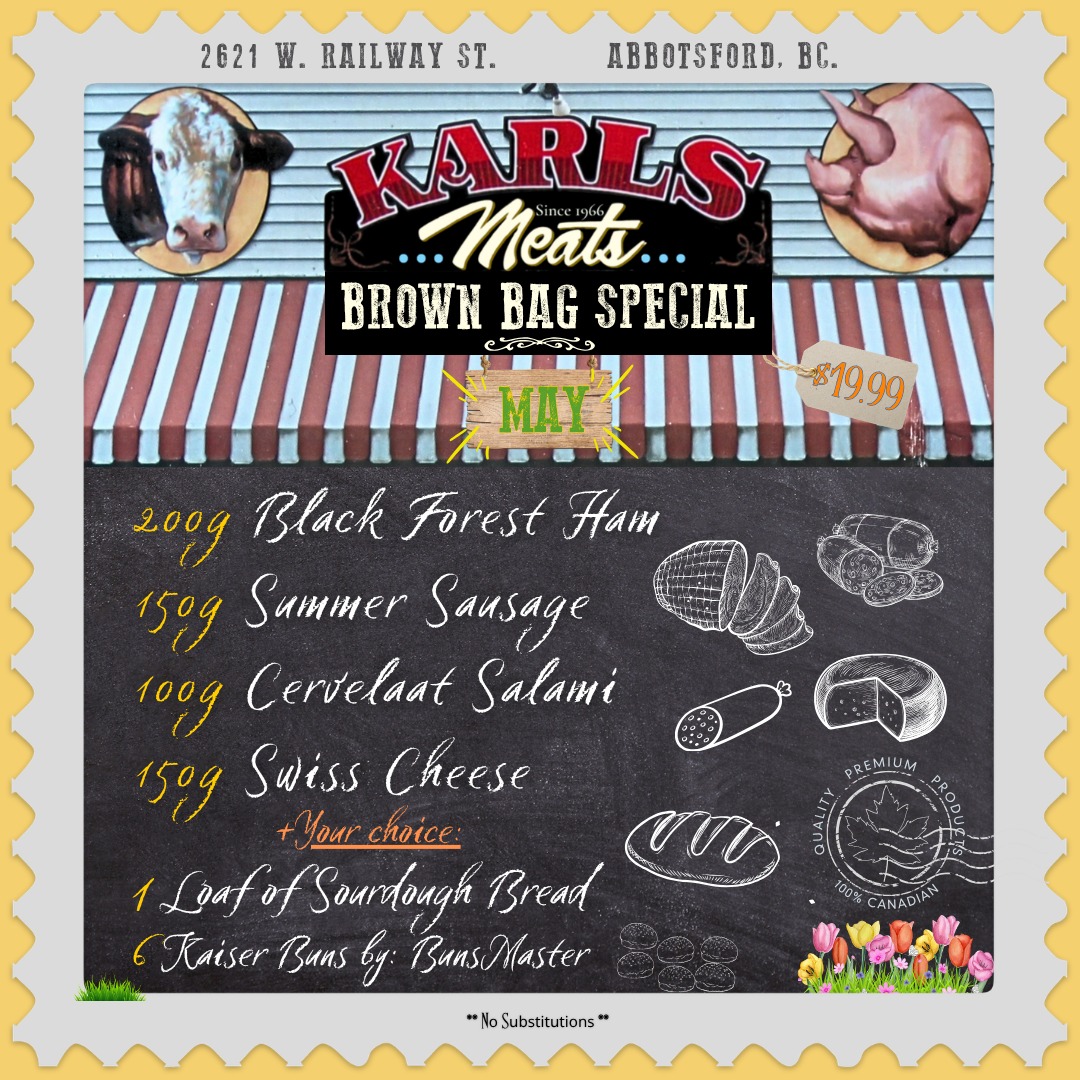 🔥 MAY BROWN BAG SPECIAL 🔥
Stock up and save with this month’s customer favourite — perfect for sandwiches, lunches, or easy family meals! 💪
🥩 200g Black Forest Ham
🌭 150g Summer Sausage
🍖 100g Cervelaat Salami
🧀 150g Swiss Cheese
🍞 PLUS your choice of:
• 1 loaf of Sourdough
OR
• 1 bag of Kaisers from Buns Master
All for just $19.99!!
Simple. Delicious. No nonsense — just good food done right 👌 Come get it!
📍 2621 W Railway St, Abbotsford, BC
📞 (604) 859-9011
Smakelijk eten! 😋 — The Karl’s Meats Team 💪
#KarlsMeats #SupportLocal #BrownBagSpecial #AbbotsfordBC #DutchHeritage #DeliFresh #ShopLocal #MealDeal #SandwichTime #GoodFoodGoodPrice