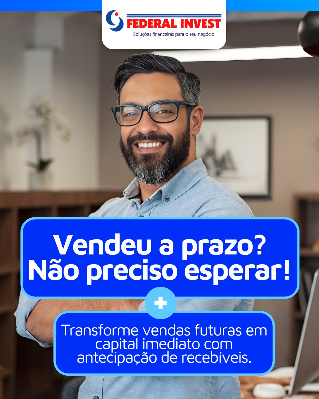 💼📈 Vendeu a prazo? Não precisa esperar.
Transforme suas vendas futuras em capital imediato com a antecipação de recebíveis e mantenha o fluxo de caixa sempre em movimento.
Mais agilidade, previsibilidade e segurança para sua empresa crescer sem pausas.
📲 Fale com a Federal Invest e antecipe seus resultados.
#FederalInvest #AntecipacaoDeRecebiveis #CapitalDeGiro #FluxoDeCaixa #GestaoFinanceira #Empreendedorismo