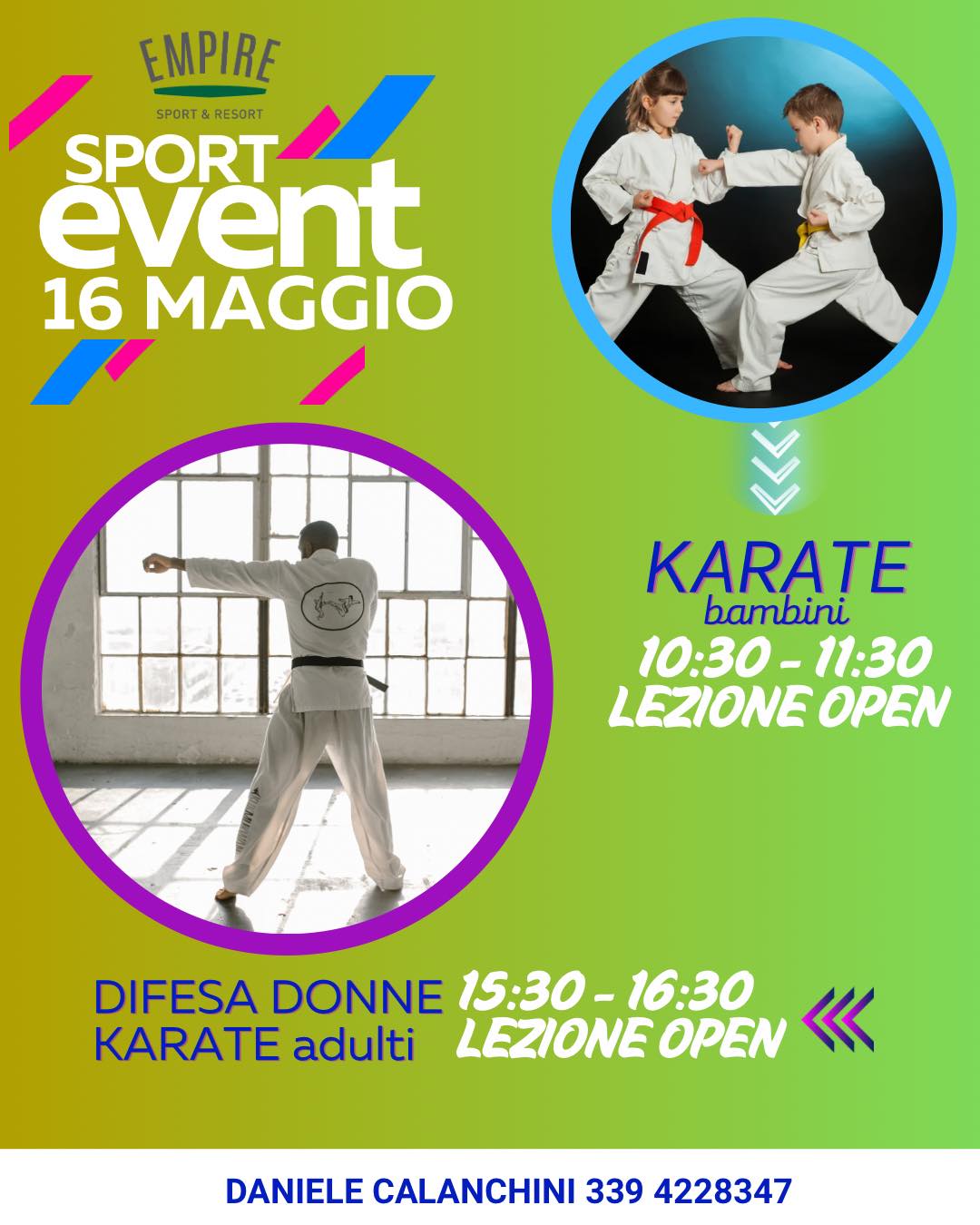 🥋 EMPIRE SPORT EVENT 🥋
Il 16 Maggio vivi l’energia e la disciplina del Karate da Empire Sport & Resort! 💥
Una giornata dedicata a bambini e adulti, tra tecnica, movimento e autodifesa, con lezioni OPEN aperte a tutti ✨
👧 Karate bambini
⏰ 10:30 – 11:30
🥋 Difesa donne & Karate adulti
⏰ 15:30 – 16:30
Un’occasione perfetta per avvicinarsi al mondo delle arti marziali, migliorare coordinazione, sicurezza e fiducia in sé stessi 💪
📲 Info e prenotazioni
Daniele Calanchini – 339 4228347
#EmpireSportResort #SportEvent #Karate #KarateBambini #DifesaPersonale #ArtiMarziali #OpenLesson #Fitness #Roma #Benessere