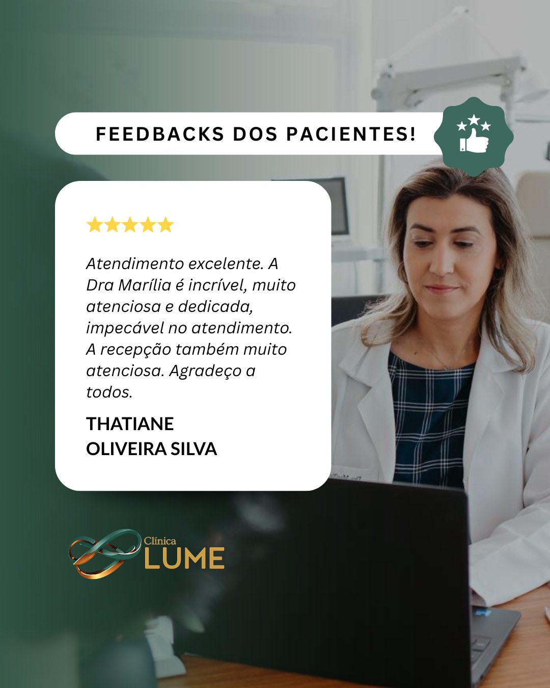 💙 Cada detalhe do atendimento faz a diferença — e receber esse carinho dos nossos pacientes nos motiva ainda mais!
A Thatiane Oliveira Silva compartilhou sua experiência com a equipe da Lume e com a Dra. Marília:
“Atendimento excelente. A Dra. Marília é incrível, muito atenciosa e dedicada, impecável no atendimento. A recepção também muito atenciosa. Agradeço a todos.” ✨
Nosso compromisso é unir excelência, acolhimento e cuidado humanizado em cada atendimento. Obrigada pela confiança, Thatiane! 💫
#AvaliaçãoGoogle #AtendimentoHumanizado #ExperiênciaDoPaciente #DraMarília #Lume #CuidadoComExcelência #FeedbackDePaciente #SaúdeComCarinho