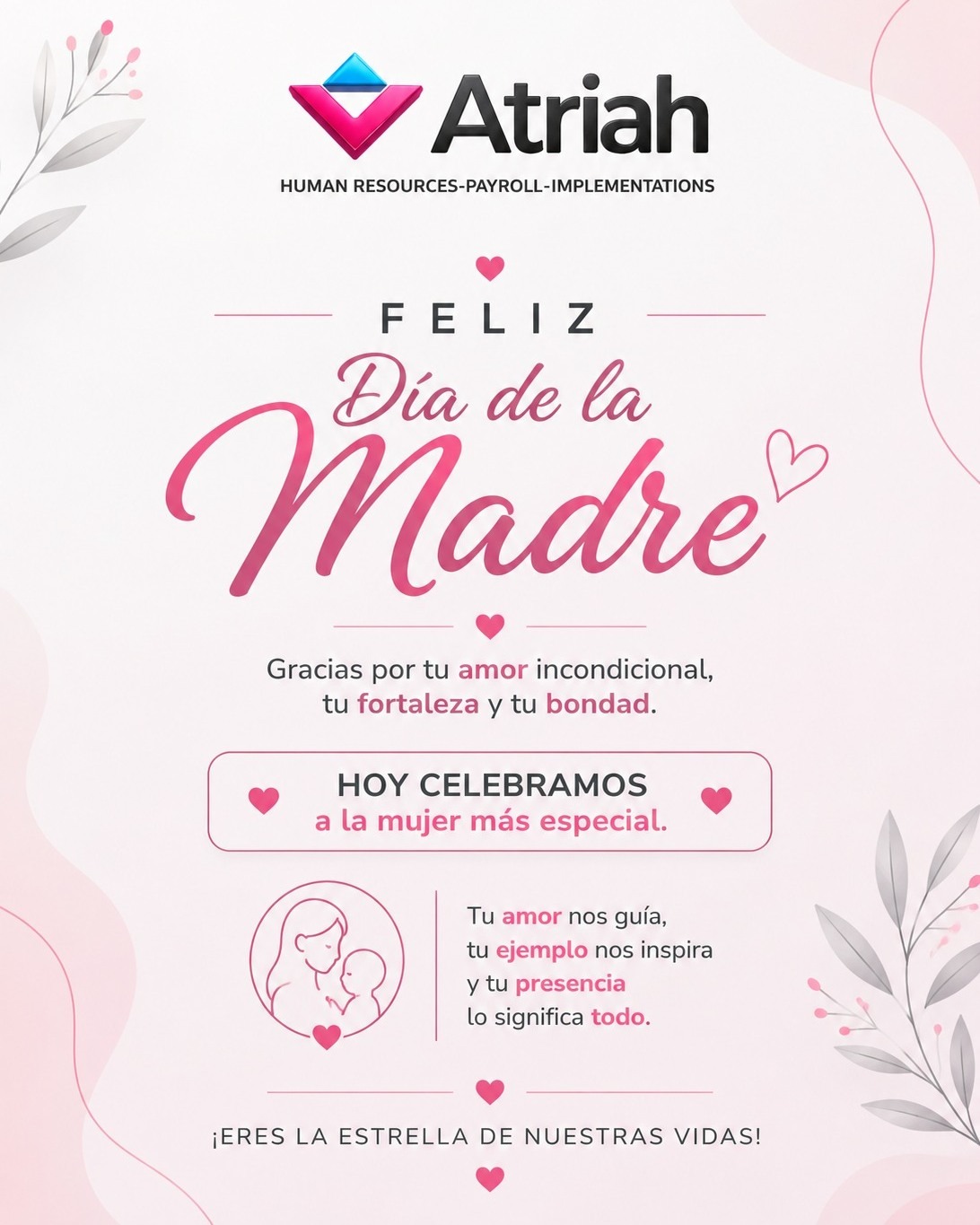 💖🌸 Hoy celebramos a las mujeres extraordinarias que inspiran con su amor, liderazgo y fortaleza cada día. 🌸💖
En Atriah reconocemos el valor de cada madre que, con dedicación y compromiso, logra equilibrar su vida profesional y familiar dejando una huella positiva en quienes la rodean. ✨👩💼👩👧👦
💖 ¡Feliz Día de las Madres! 💖
Porque ustedes son la inspiración, la fuerza y la estrella que ilumina nuestras vidas. ✨
📧 Correo: mrivera@atriah.com
🌐 www.atriah.com
#FelizDíaDeLasMadres #Atriah #HumanResources #Payroll #Leadership #MadresEspeciales #MujeresLíderes #GraciasMamá #PuertoRico #RecursosHumanos #AmorDeMadre #EmpoderamientoFemenino