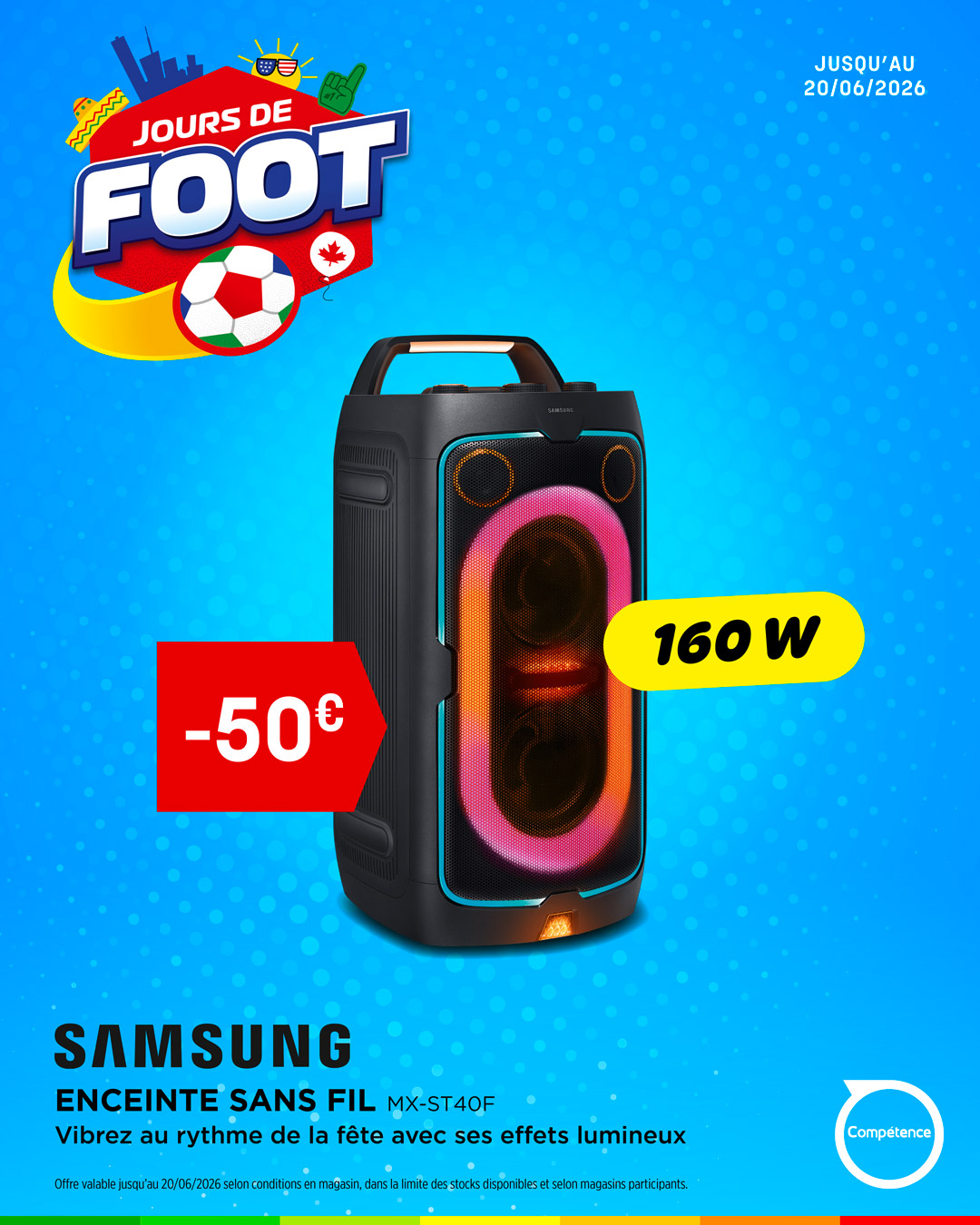 🔊⚽ Mettez l’ambiance pendant les matchs !
Avec l’enceinte sans fil SAMSUNG, profitez de modes sonores adaptés à tous les styles et d’effets lumineux en rythme pour une immersion totale 🎶✨
Résistante aux éclaboussures (IPX4) et dotée d’une batterie remplaçable jusqu’à 12h d’autonomie, elle vous suit partout 👍
👉 Rendez-vous dans les magasins Compétence pour en profiter !
⏳ Offre valable jusqu’au 20/06/2026
https://www.magasinscompetence.fr/
#MagasinsCompétence #Samsung #EnceinteSansFil #Ambiance #CoupeDuMonde #OffresSpeciales