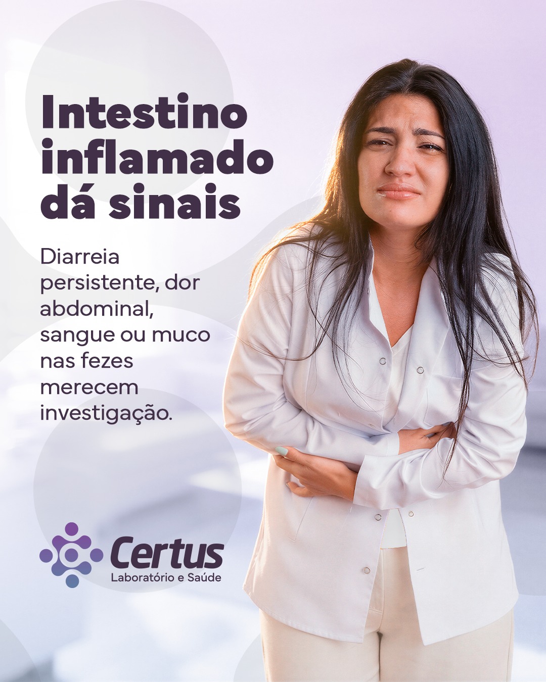 Maio Roxo é um alerta para as Doenças Inflamatórias Intestinais, como Doença de Crohn e Retocolite Ulcerativa. 💜
Diarreia persistente, dor abdominal frequente, sangue ou muco nas fezes, perda de peso e cansaço são sinais que merecem atenção e investigação médica.
Nesse contexto, alguns exames laboratoriais podem contribuir para a investigação e o acompanhamento, como a calprotectina fecal, coprocultura e disbiose intestinal.
Se os sintomas persistirem ou piorarem, procure orientação médica. O acompanhamento profissional é fundamental para uma avaliação adequada.
Fale com nossa equipe pelo WhatsApp para saber mais sobre os exames oferecidos pelo laboratório.
Certus Laboratório e Saúde
📍 Piumhi (Centro)
Praça Guia Lopes, nº 54, Anexo à Santa Casa
📞Telefone: (37) 3371-9511
📱WhatsApp: (37) 99965-0200
📍 São Roque de Minas
Rua Francisco Alves Oliveira, 230, Centro
📱📞Telefone/WhatsApp: (37) 99991-0500
Site: www.certuslaboratorio.com.br
🕐 Horário de funcionamento:
Piumhi:
Segunda a sexta: das 6h30 às 19h
Sábado e feriados: das 7h às 19h
Domingo: das 7h às 13h
São Roque de Minas:
Segunda a sexta: das 6h30 às 17h30
Sábado: das 7h as 11h