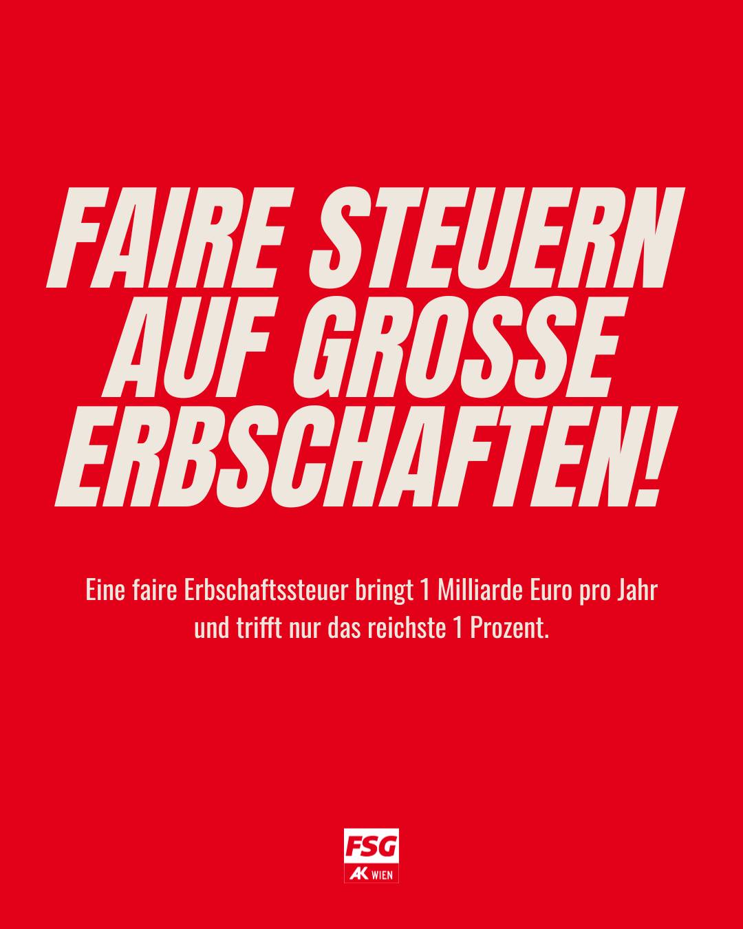 Eine Steuer auf Millionenerbschaften würde jährlich über 1 Milliarde Euro für den Sozialstaat bringen.
👉 Pflege, Gesundheit, Bildung – all das braucht eine solide Finanzierung.
👉 Nur das reichste 1 % der Erb:innen wäre betroffen.
👉 17 von 27 EU-Staaten haben eine Erbschaftssteuer – Österreich ist die Ausnahme. Es ist Zeit, dass auch in Österreich gilt: Wer Millionen erbt, soll fair beitragen!