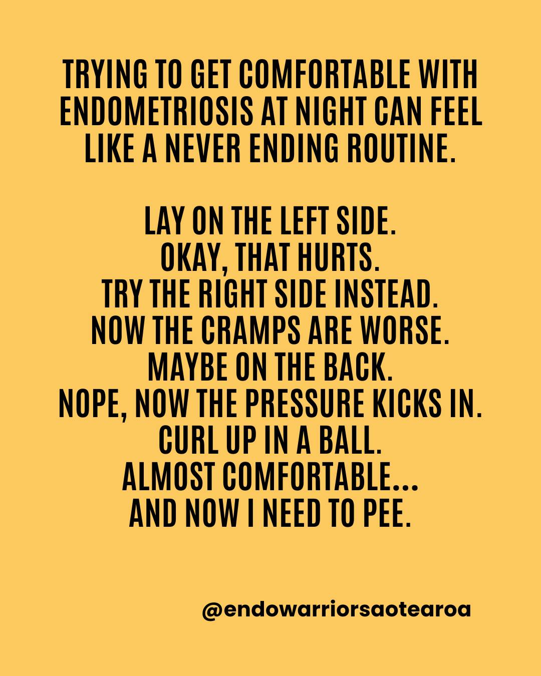 People often think endometriosis only affects you during your period, but for many of us, the pain follows us into every part of daily life, including sleep.
Pelvic pain, bloating, back pain, hip pain, bladder symptoms, nerve pain, fatigue, and inflammation can make something as basic as resting feel impossible some nights.
Sleep disruption is incredibly common with endometriosis and chronic illness, yet it is rarely talked about enough.
If this feels familiar, you are not alone.
Your pain is real, even in the quiet moments no one else sees.
#endometriosis #chronicpain #endowarriorsaotearoa #womenshealth #aotearoa