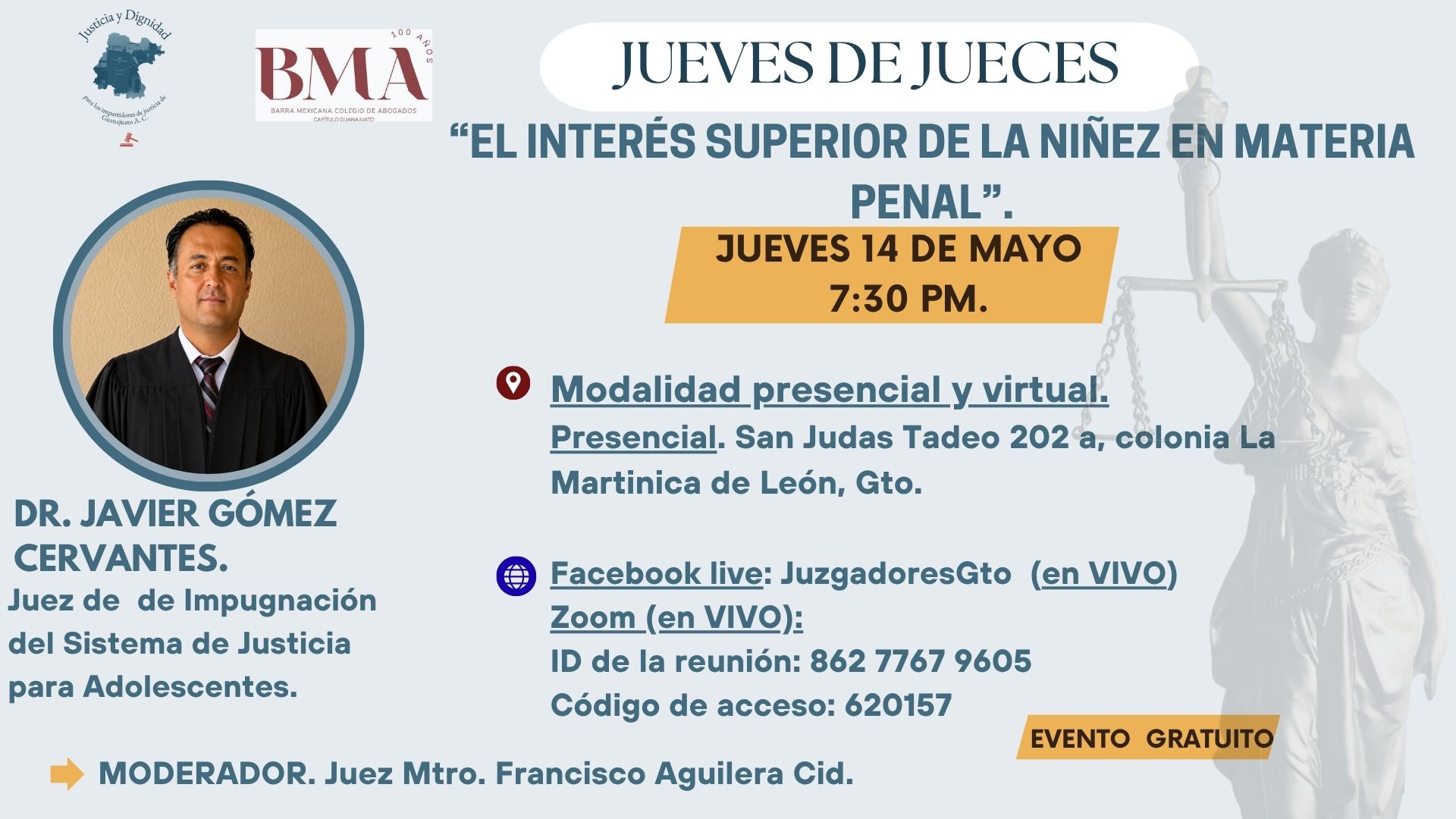 👉Te invitamos a la segunda conferencia de "Jueves de Jueces" de este mes de mayo, en colaboración con la Bma Guanajuato .
📅Jueves 14 de mayo.
⏰ 7:30pm.
📍Presencial: En formato presencial en San Judas Tadeo 202-A, colonia La Martinica en León, Gto.
🎥En formato virtual en vivo por zoom y Facebook live.
En esta ocasión el Dr. Javier Gómez Cervantes nos hablará de "El interés superior de la niñez en materia penal".
👉Recuerda, es un evento gratuito, pero para su formato presencial se requiere registro previo en: intranet.bma.org.mx
💻 Liga de zoom.
https://us02web.zoom.us/j/86277679605?pwd=qdbqckkqdtgaWqzXNhaoVhAJdPibEH.1
Te esperamos en #juevesdejueces