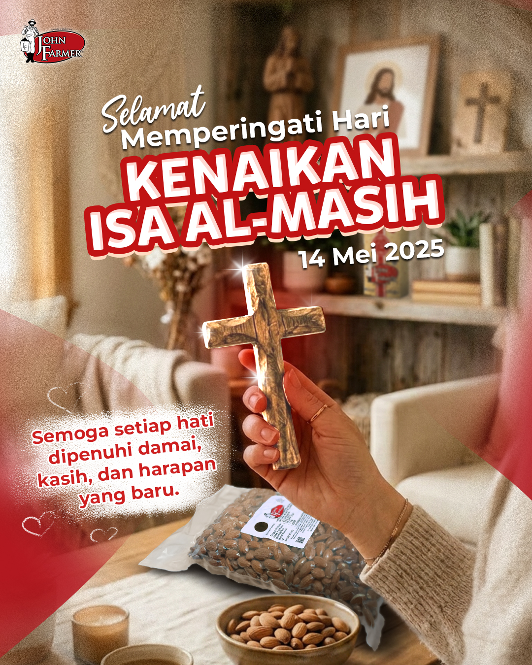 Selamat memperingati Hari Kenaikan Isa Almasih β¨
Kiranya hari penuh makna ini membawa damai, sukacita, dan harapan baru bagi kita semua. Mari terus menebarkan kasih, kebaikan, dan semangat positif dalam setiap langkah π
#johnfarmer #specialistyinqualitynuts