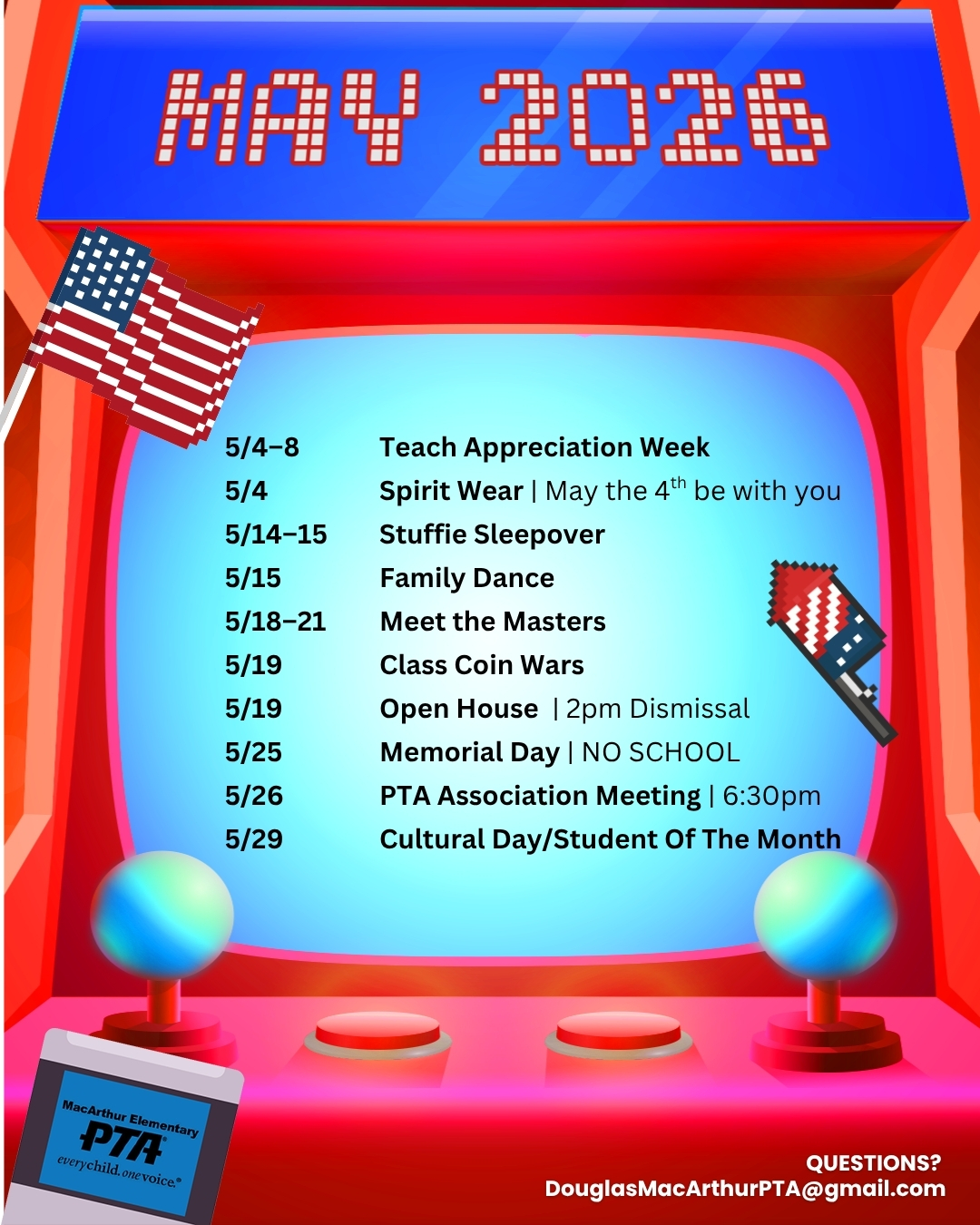 The school year is heading into its final levels and May is PACKED with spirit days, family fun, dancing, stuffies, and unforgettable moments. Let’s finish strong together!
🍎 5/4–8 Teacher Appreciation Week
⭐ 5/4 Spirit Day | May the 4th Be With You
🧸 5/14–15 Stuffie Sleepover
💃🕺 5/15 Family Dance
🎨 5/18–21 Meet the Masters
🪙 5/19 Class Coin Wars
🏫 5/19 Open House | 2PM Dismissal
🇺🇸 5/25 Memorial Day | NO SCHOOL
🗳️ 5/26 PTA Association Meeting | 6:30PM
🌎🏆 5/29 Cultural Day + Student of the Month
👉 Mark your calendars, charge up your school spirit, and get ready for a month full of memories, laughs, and Eagle energy.
#GameOnMacArthur #MacArthurPTA #MayEvents #SchoolCommunity #EaglePride #SpringAtMacArthur #MacArthurElementary #FamilyEngagement