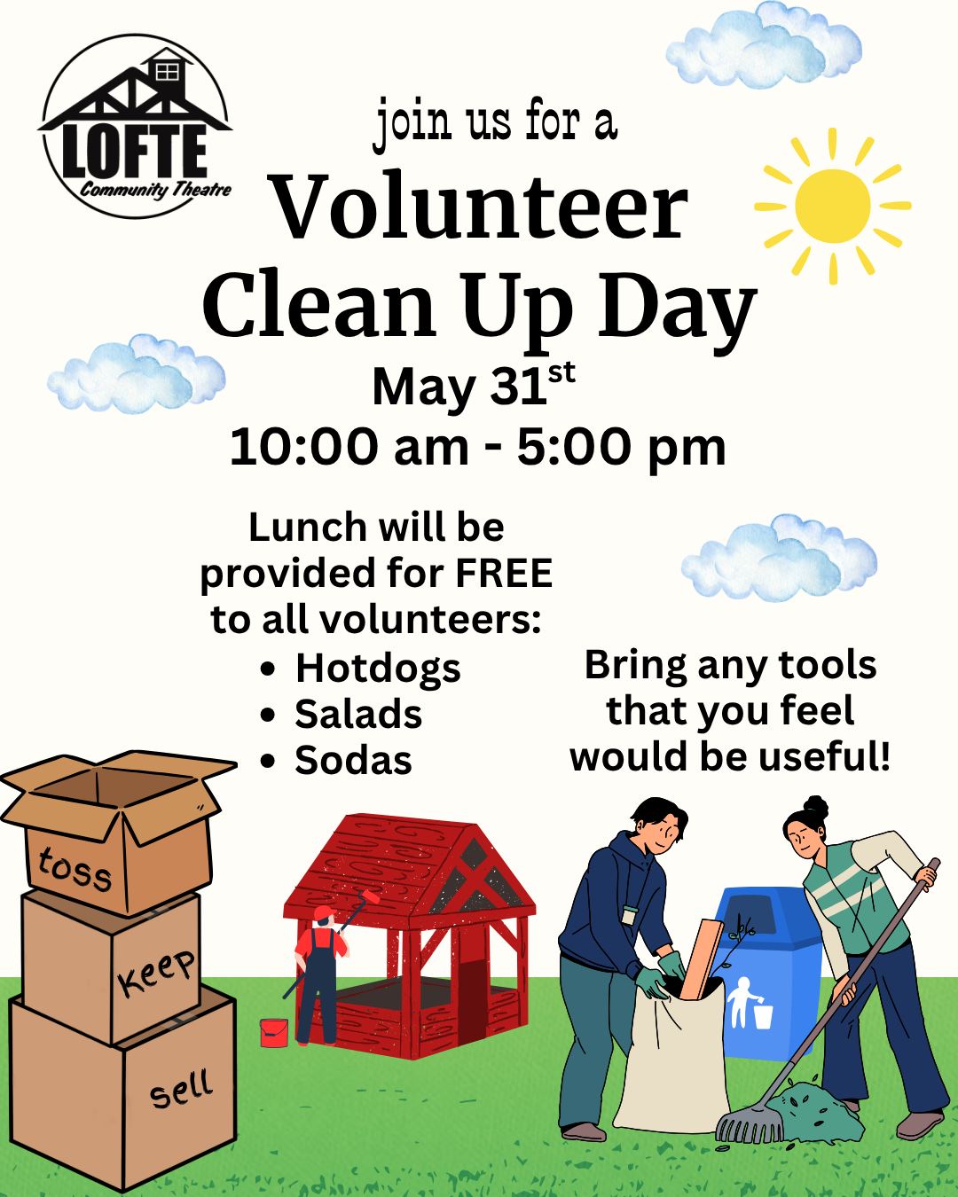 Join us at the Lofte on Sunday, May 31st, from 10:00 am until 5:00 pm to spruce up the place for the season! Lunch will be provided for all attendees - hot dogs, potato/pasta salad, soda, and more! Here are a few things we'll be working on:
🏺Props and furniture sorting and cataloging
🎨 Putting a fresh coat of paint on the old ticket booth
🌷Flower bed mulching
🛠 Other assorted jobs that need to be done around the theatre
If you are able, please bring rakes, shovels, string trimmers, work gloves, 2-wheeled dollies, or any other tools that you think might be useful!
See you there!
.
.
.
.
.
#Lofte #TheLofte #BornInABarn #LofteTheater #CommunityTheater #CommunityTheatre #Volunteer #Nebraska #CassCounty #Omaha #WeepingWater #Manley #theatre #theater #live #livetheater #livetheatre #localtheater #localtheatre #cleanupday #volunteerhours #painting #keepselltoss