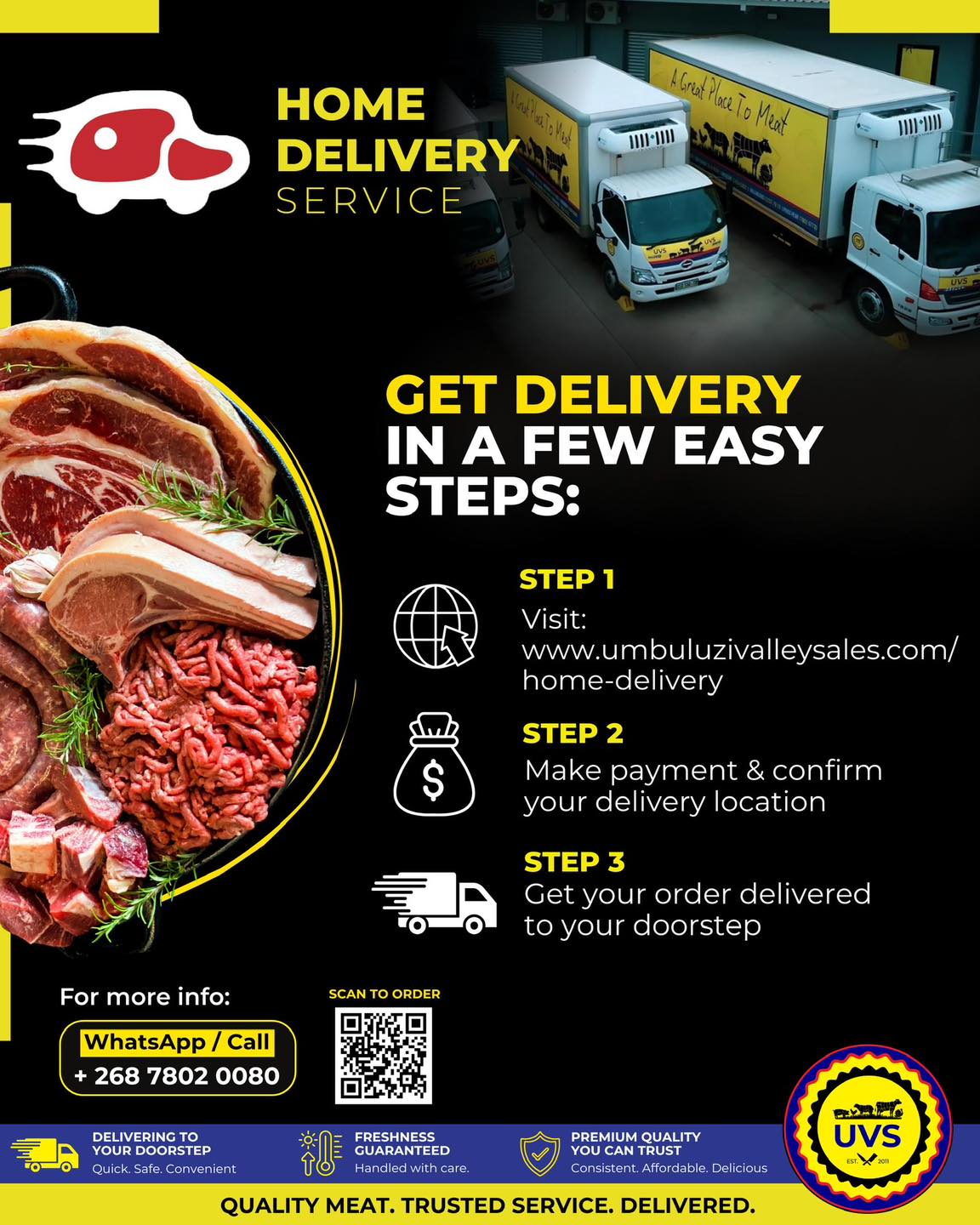 Getting your favourite UVS products delivered is as easy as 1, 2, 3! 🚚🥩
Simply place your order online using this link www.umbuluzivalleysales.com/home-delivery , confirm your details, and we will handle the rest — delivering fresh quality meat straight to your doorstep.
Quick. Convenient. Reliable.
📲 For assistance, WhatsApp/Call: 7802 0080
#UVS #HomeDelivery #AGreatPlaceToMeat #DeliveredFresh