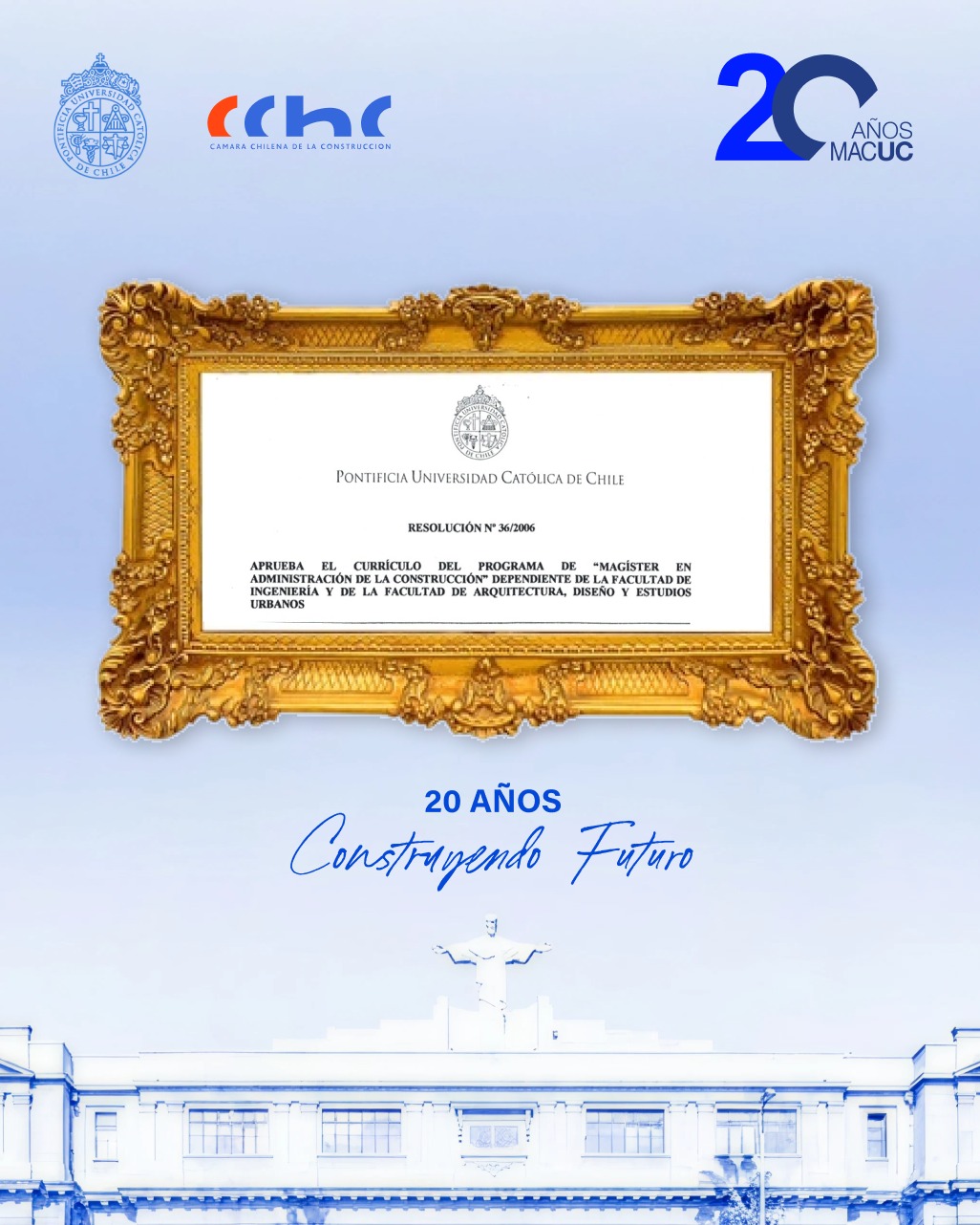 ¡Estamos de aniversario! El MAC UC cumple 20 años desde su creación.
Parece que fue ayer cuando se firmó la resolución que dio vida al Magíster en Administración de la Construcción. 🏗️
Hoy, mirando hacia atrás, nos llena de orgullo ver la inmensa comunidad de líderes que hemos formado a lo largo de estas dos décadas.
Detrás de cada gran proyecto de construcción en el país, hay profesionales excepcionales. Y muchos de ellos han pasado por nuestras aulas, compartiendo experiencias, forjando redes y elevando el estándar de la industria. 🏗️🤝
¡Sigamos construyendo futuro juntos! ✨
#AniversarioMACUC #20AñosMAC #ComunidadUC #OrgulloUC #ConstruccionChile