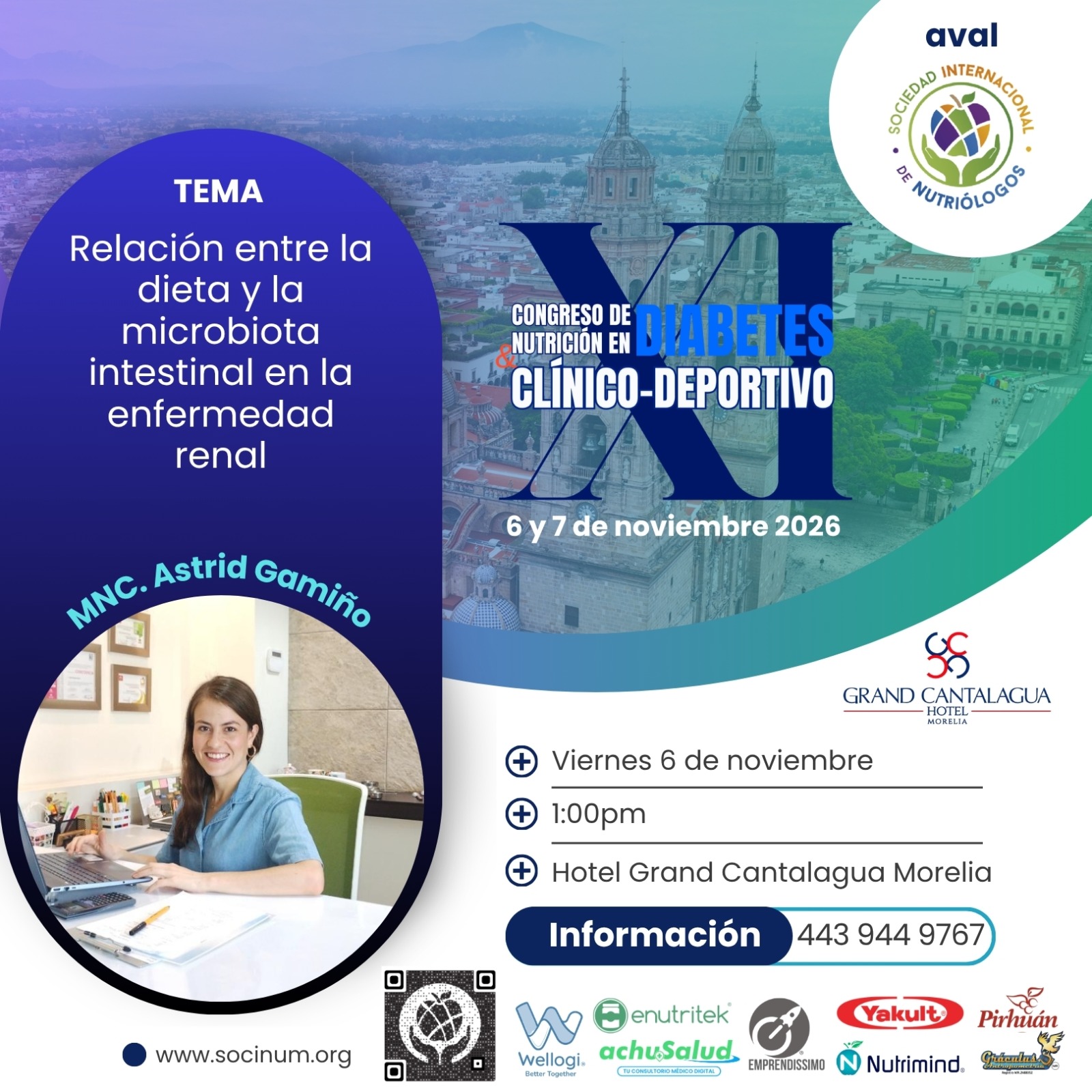 ✅ 👨🏻💻Tendremos el gusto de contar con la presencia de la MNC. Astrid Gamiño | TEMA: Relación entre la dieta y la microbiota intestinal en la enfermedad renal.
🦋 XI Congreso de Nutrición en Diabetes Clínico-Deportivo 🦋
Morelia⛪ Presencial
📆6 y 7 de noviembre 2026 Hotel sede: Grand Cantalagua Hotel Morelia
⭕Registro en: https://www.socinum.org/event-details/xi-congreso-de-nutricion-en-diabetes-clinico-deportivo
💫 Código: SOCINUM40 (valido todo mayo)
✅Escríbenos vía WhatsApp para más detalles👇🏽
https://wa.me/5214439449767
👥 𝑪𝒖𝒑𝒐 𝒍𝒊𝒎𝒊𝒕𝒂𝒅𝒐.👥
💥Incluye:
📌Kit de bienvenida (presencial)
📌Asistencia al Congreso los dos días 🤓
📌Coffe Break☕ (presencial)
📌 Constancia: con Microcredencial de 18 horas de valor curricular ideal para tu crecimiento y acreditación profesional.
📌Sorpresas de patrocinadores
#xicongresodenutriciónDiabetescrinicodeportivo #nutricionydiabetes #congresodenutrición #nutriciónysalud #CongresodeNutrición NutriciónySalud CongresoenMorelia DeporteDiabetesyNutrición