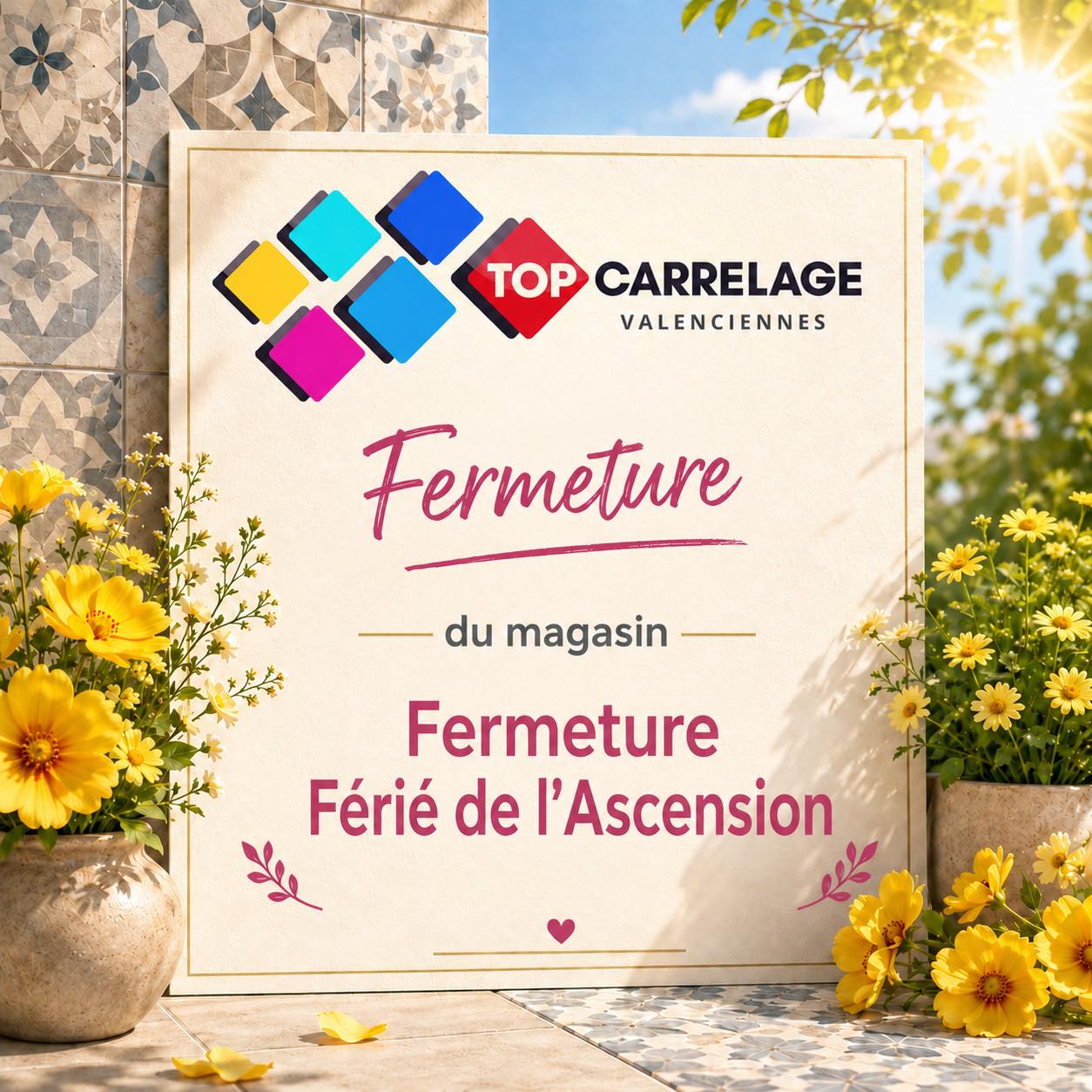 🌼✨ FERMETURE EXCEPTIONNELLE ✨🌼
Votre magasin Top Carrelage Valenciennes sera fermé ce jour férié jeudi 14 Mai.
Nous aurons le plaisir de vous retrouver dès le vendredi à partir de 9h pour vous accompagner dans tous vos projets ✨🏡
Merci pour votre fidélité et à très vite en magasin 💛
#TopCarrelage #Valenciennes #Carrelage #Décoration #AménagementIntérieur #InspirationDéco #fermetureexceptionnelle